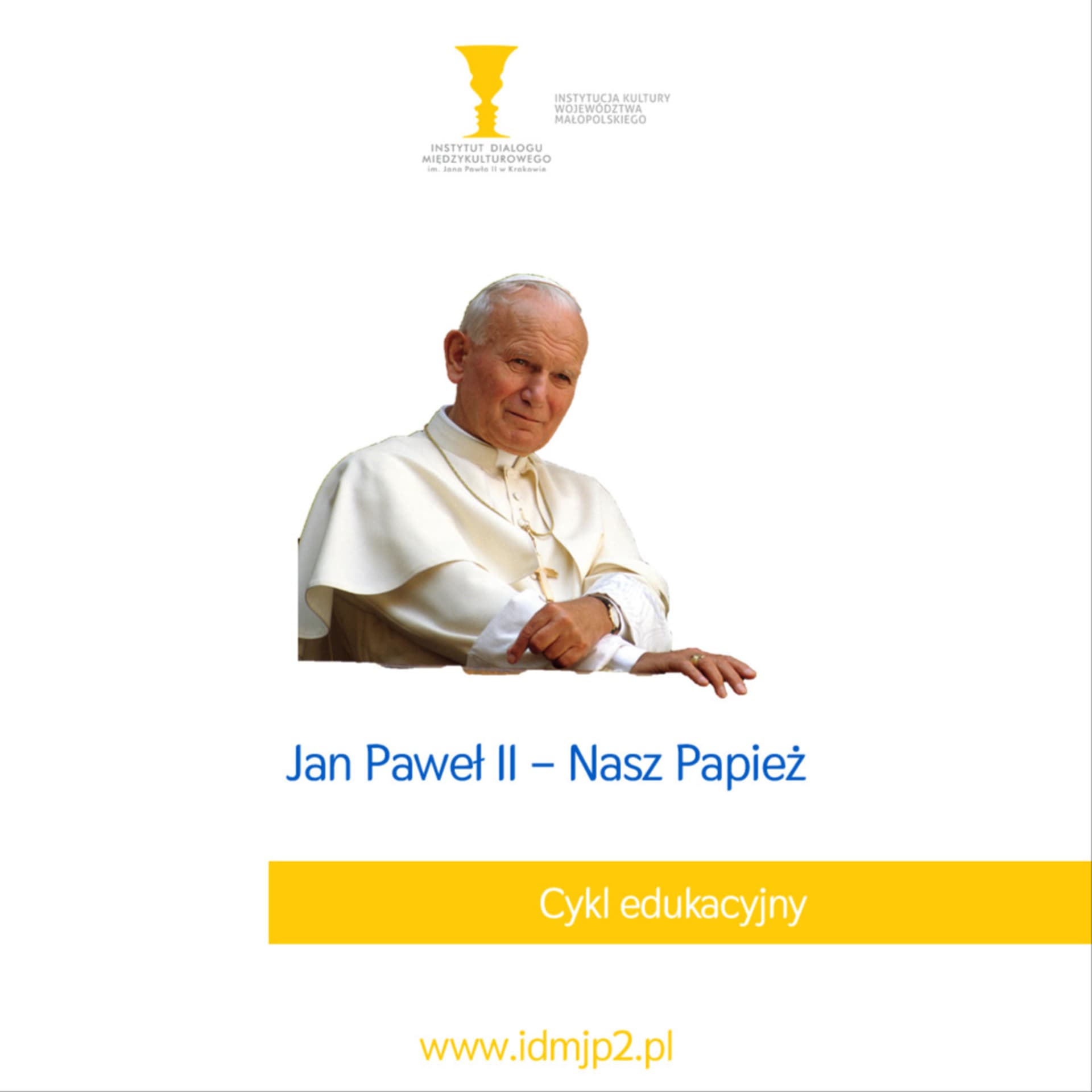 Jan Paweł II – Nasz Papież (cykl edukacyjny) - Podcast