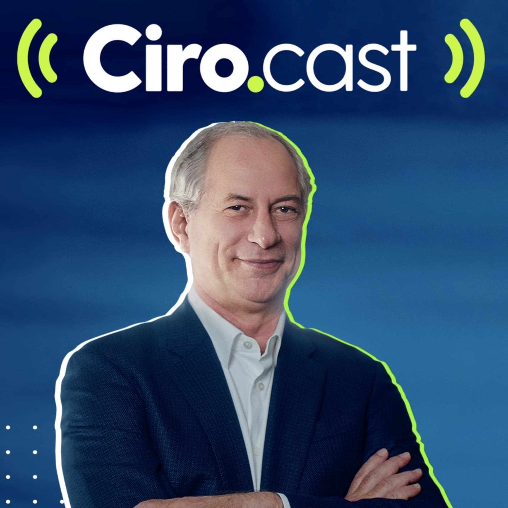 Ciro Gomes - Podcasts