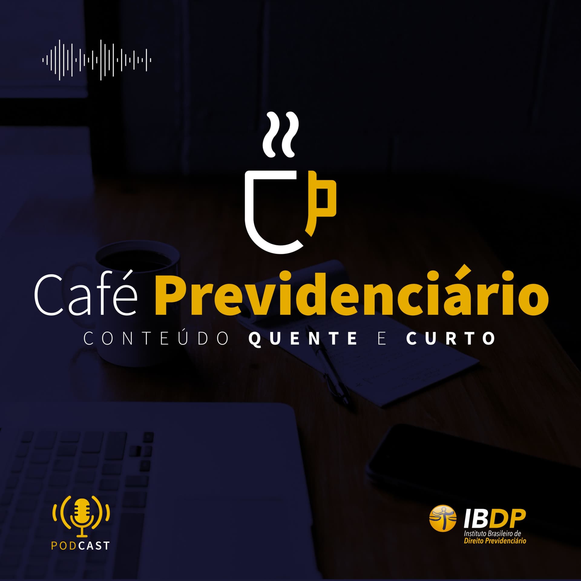 Café Previdenciário IBDP - Podcasts