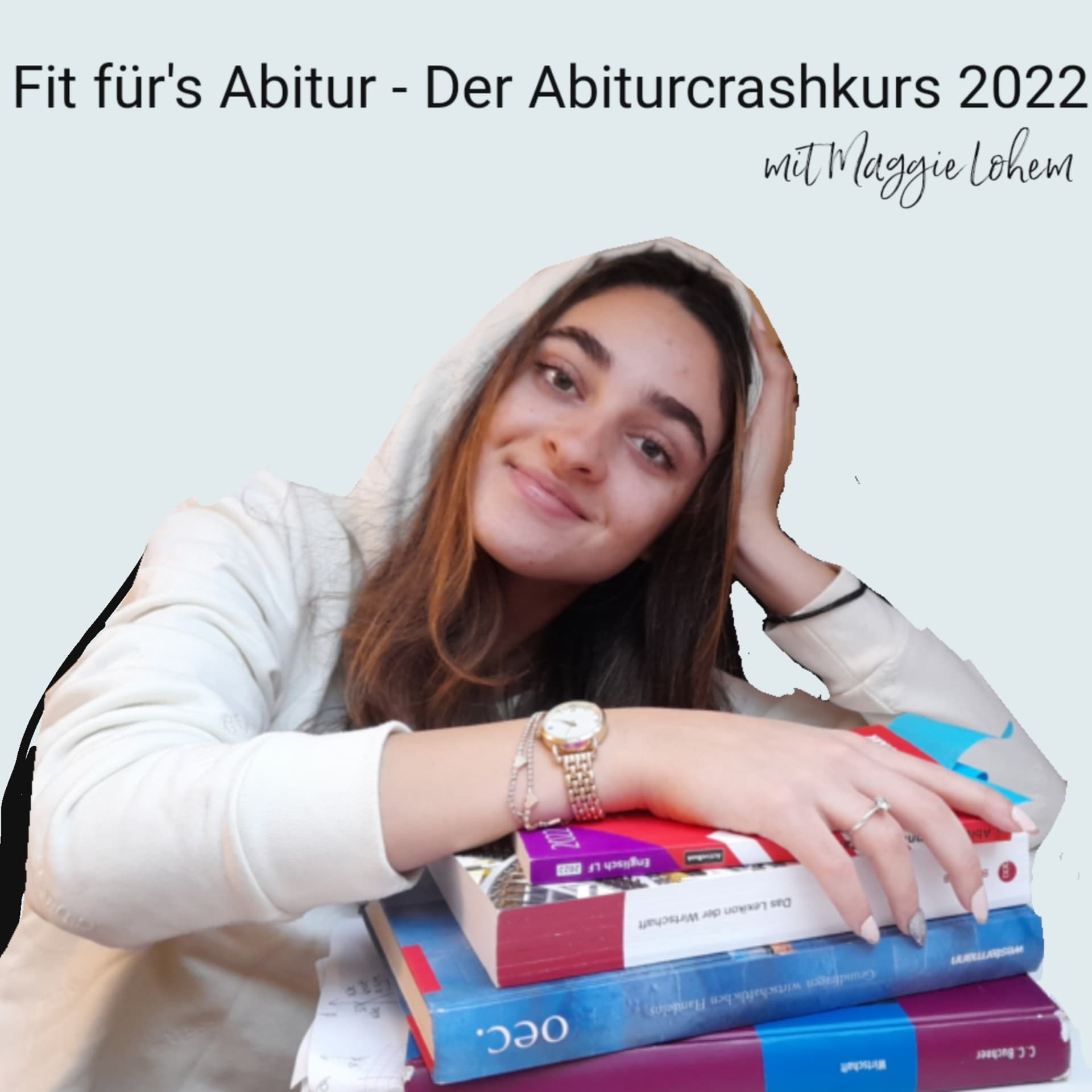 Fit für's Abitur-Der Abiturcrashkurs mit Maggie Lohem - Podcasts