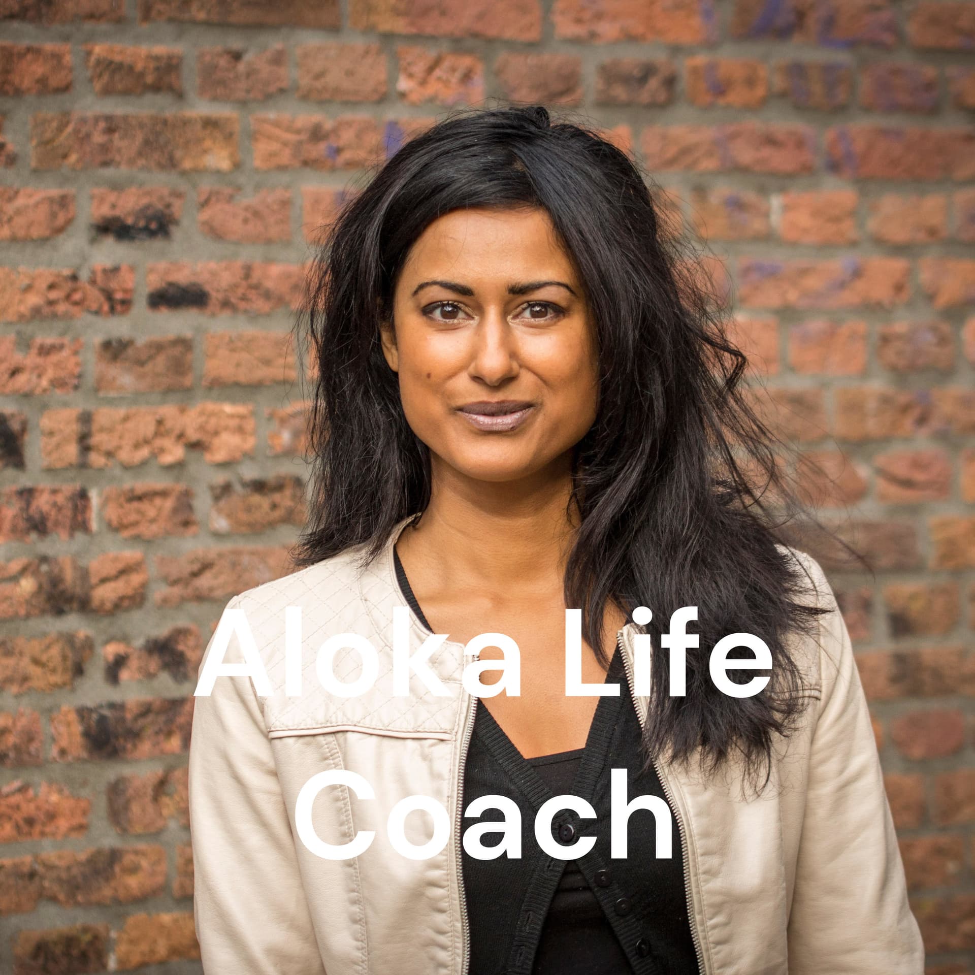 Aloka Life Coach - Podcasts
