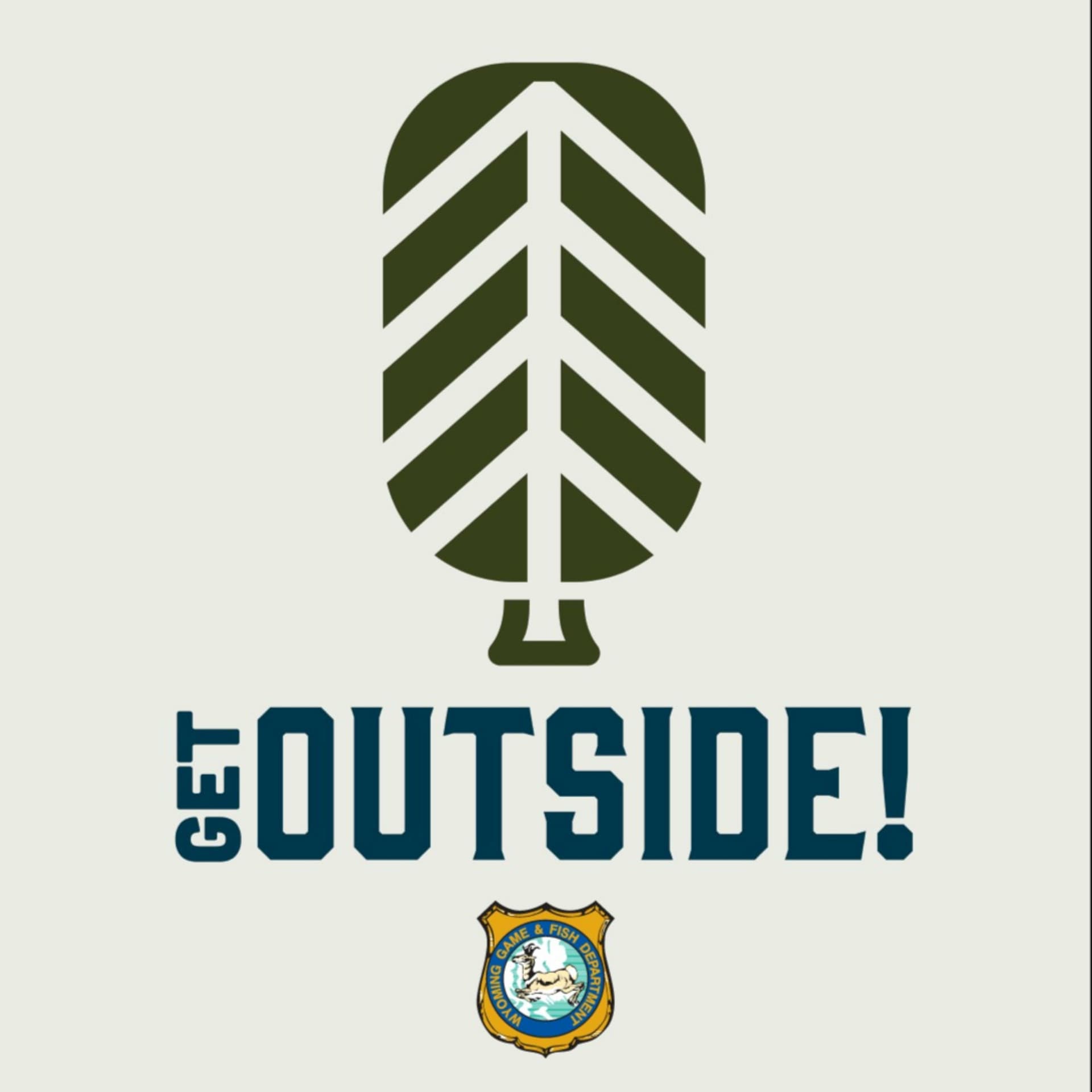 Get Outside! (with Wyoming Game and Fish) - Podcasts