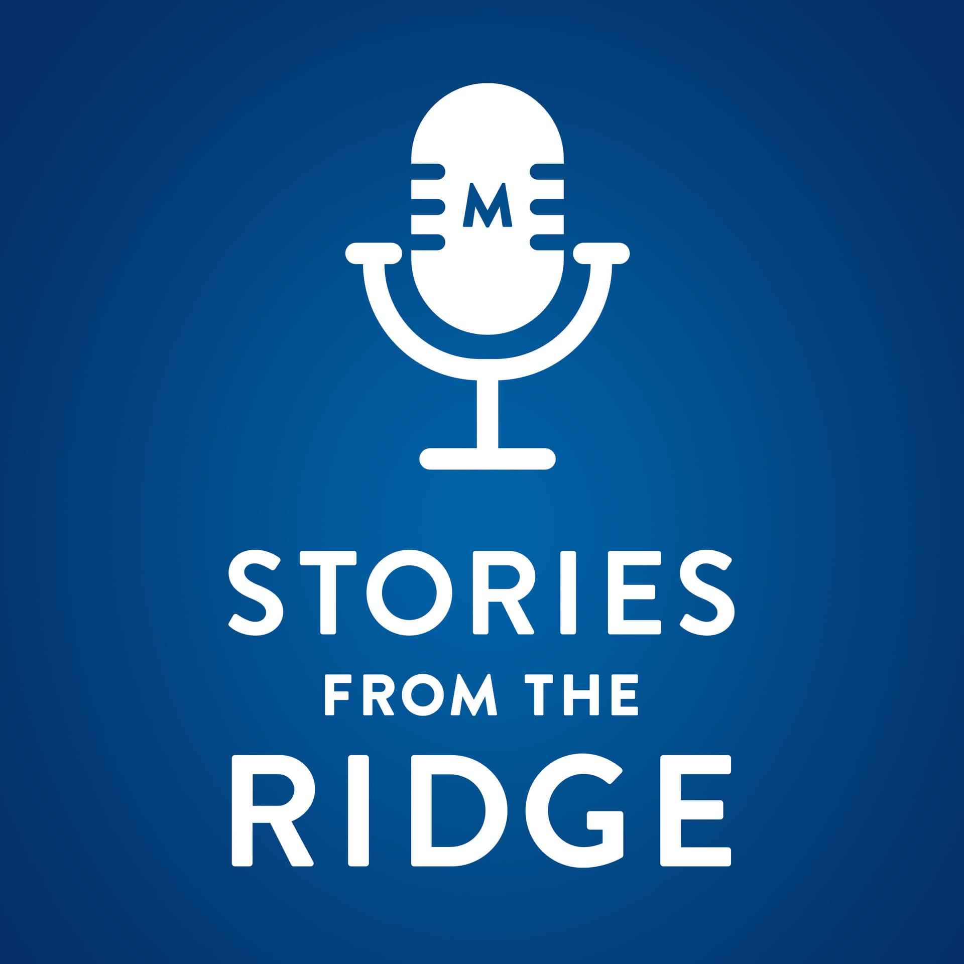 Stories from the Ridge, The McCallie Podcast - Podcasts