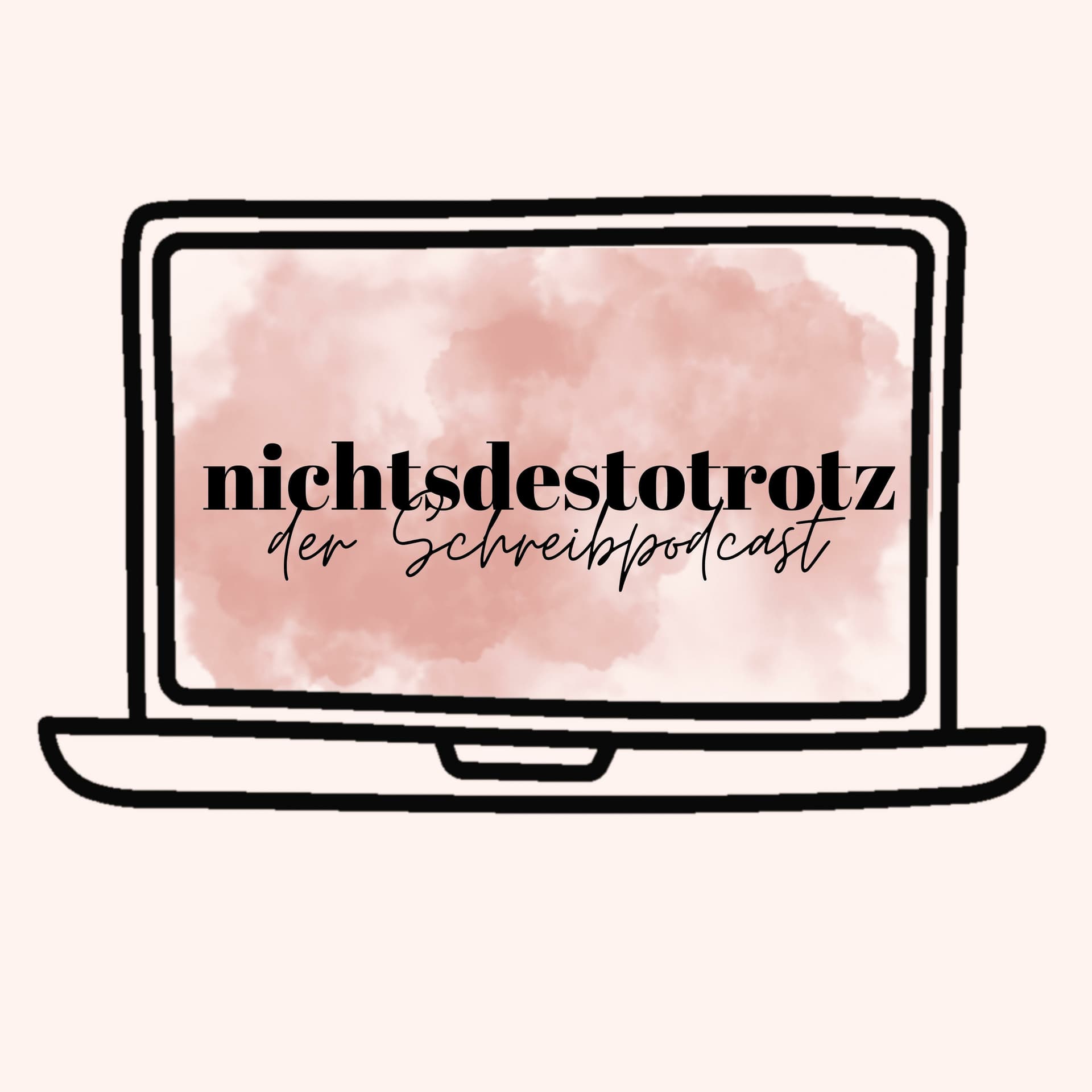 nichtsdestotrotz - der Schreibpodcast - Podcasts