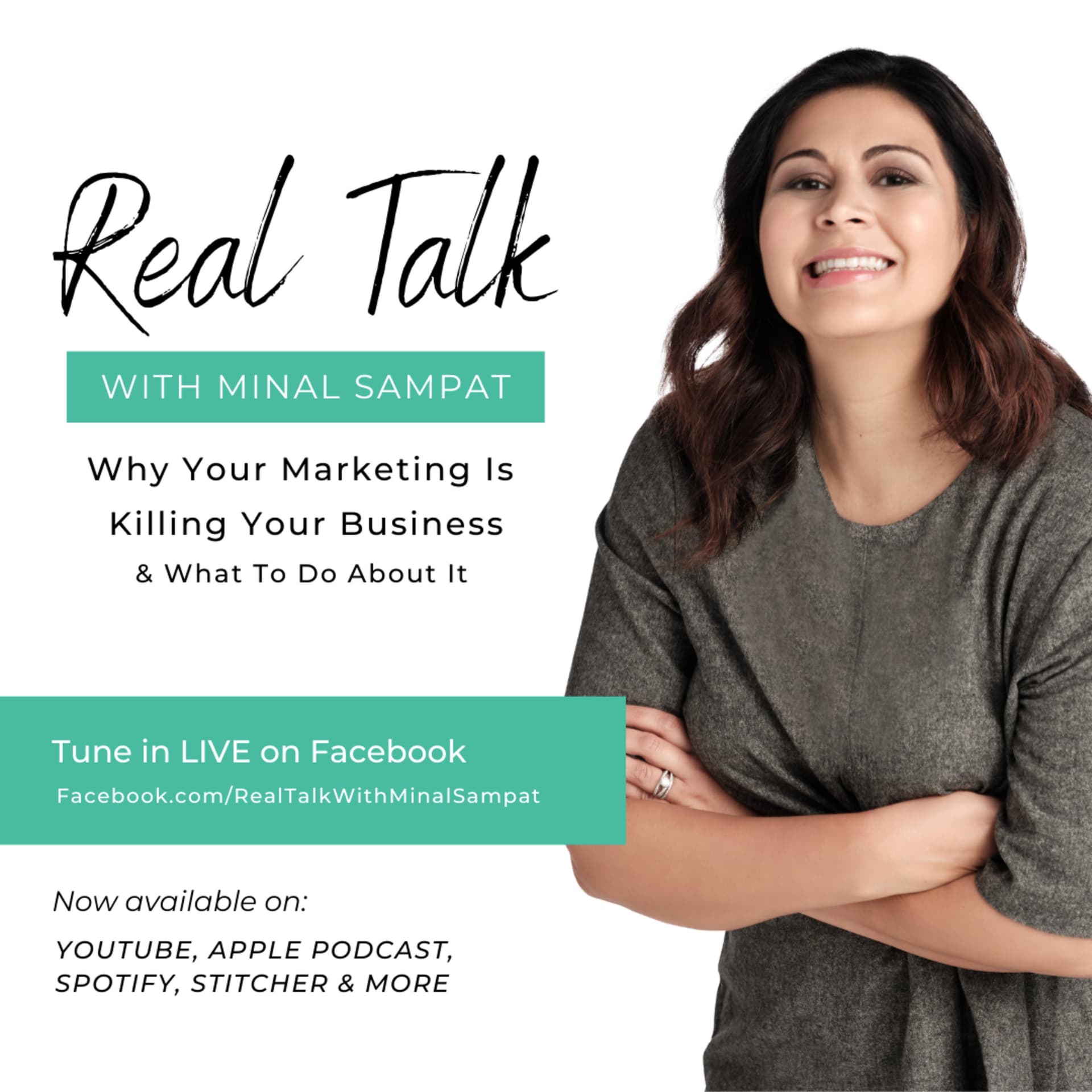 Real Talk with Minal: Why Your Marketing is Killing your Buisness - Podcasts