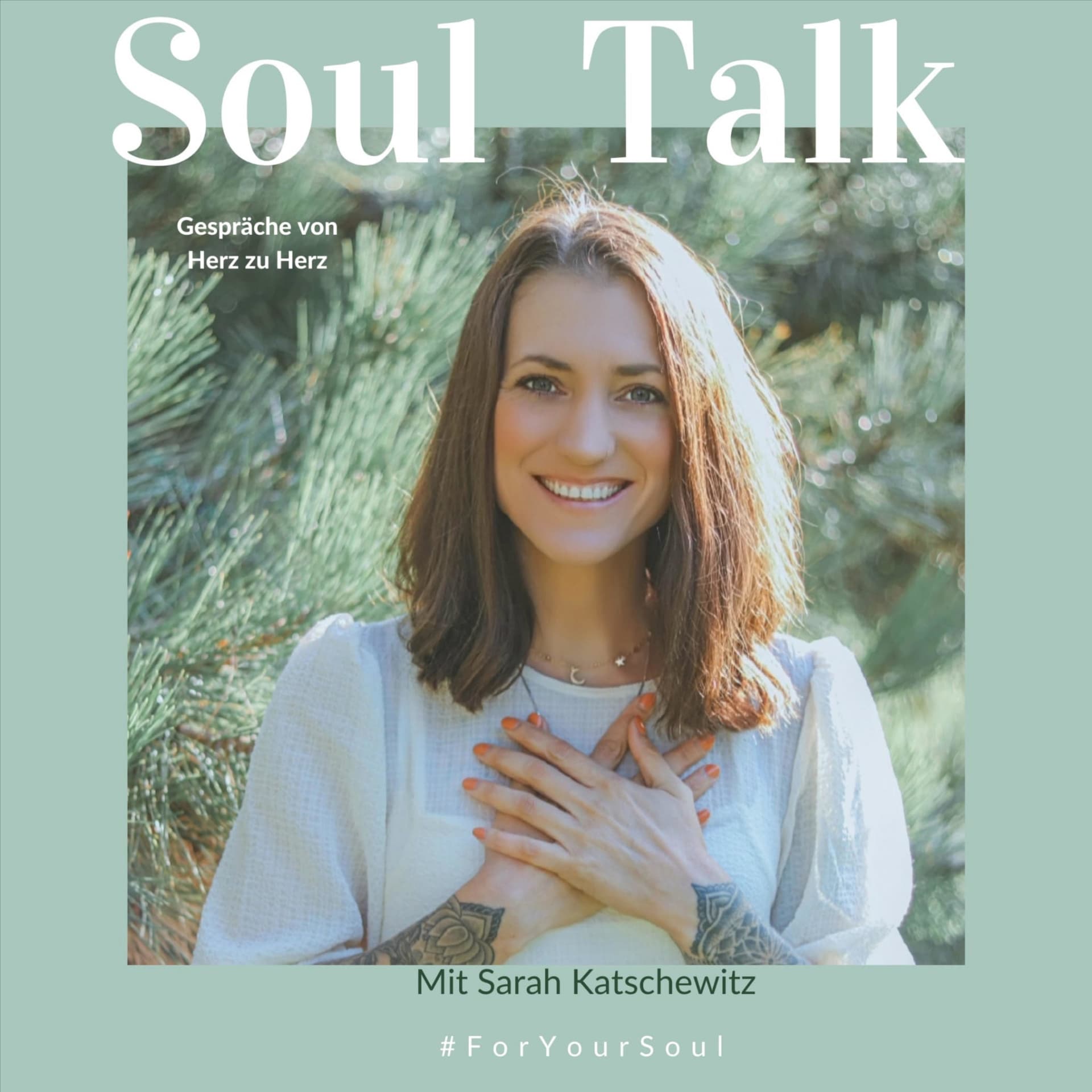 Soul Talk - Gespräche von Herz zu Herz - Podcasts