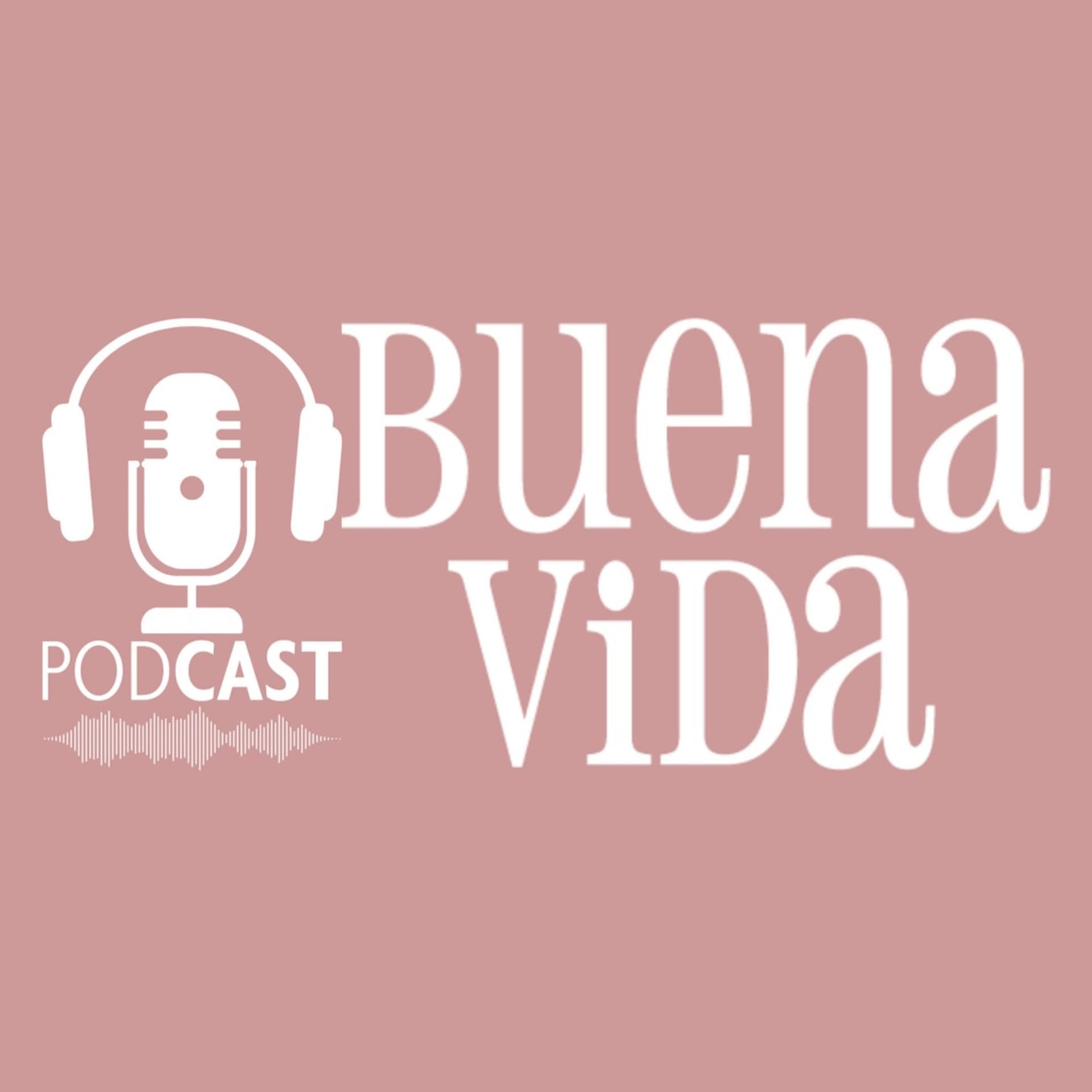Buena Vida - Podcasts