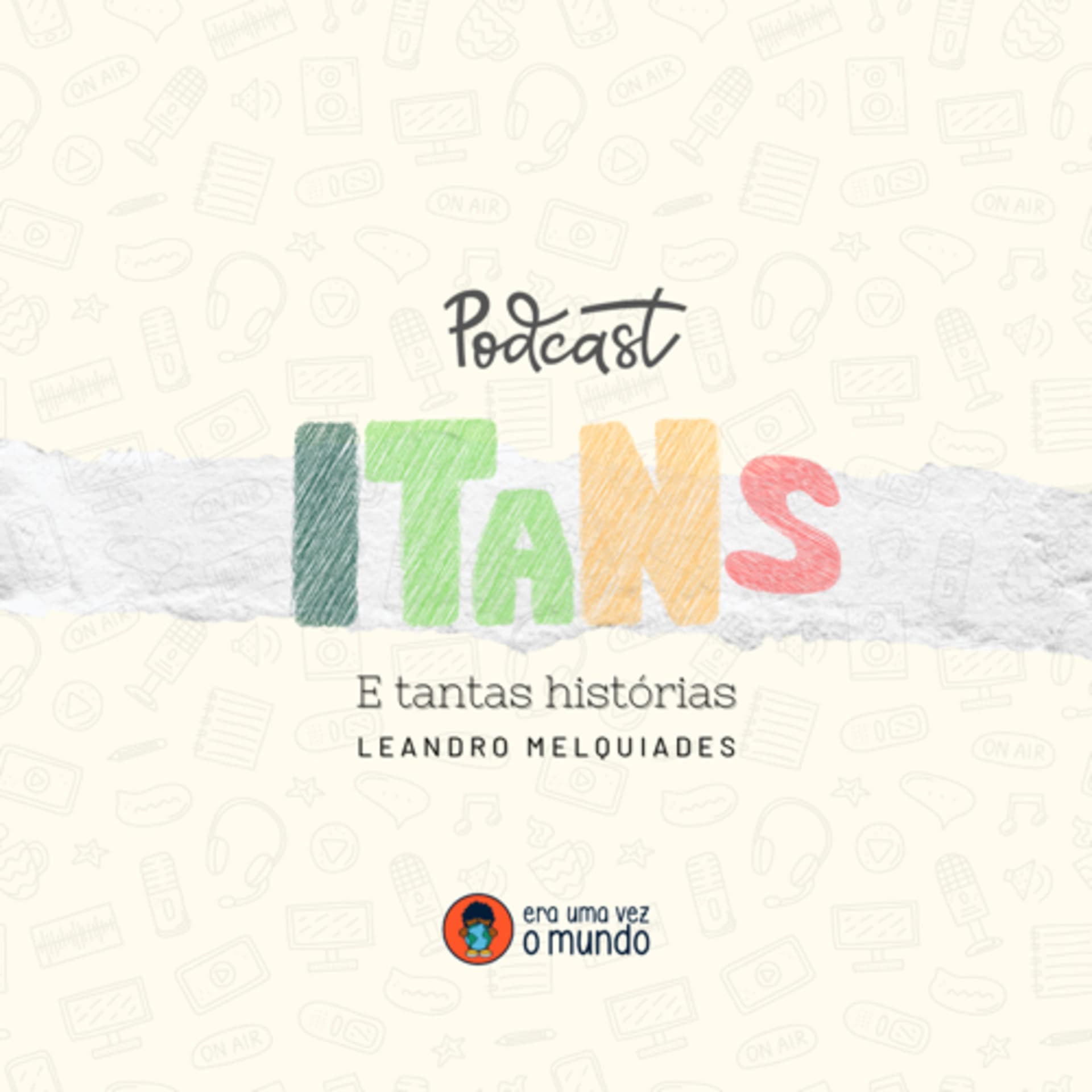Itans e Tantas Histórias - Podcasts