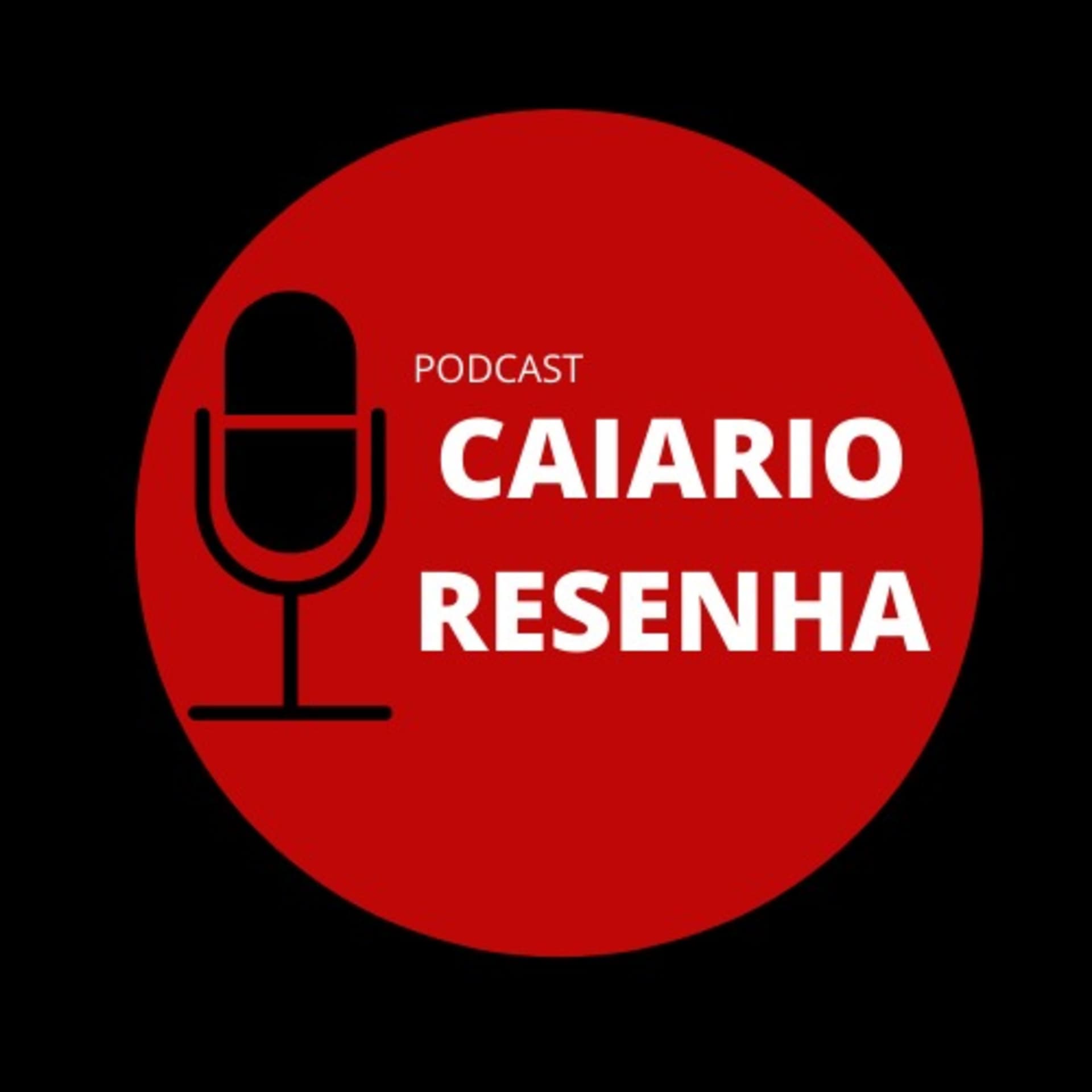Caiario Resenha - Podcasts