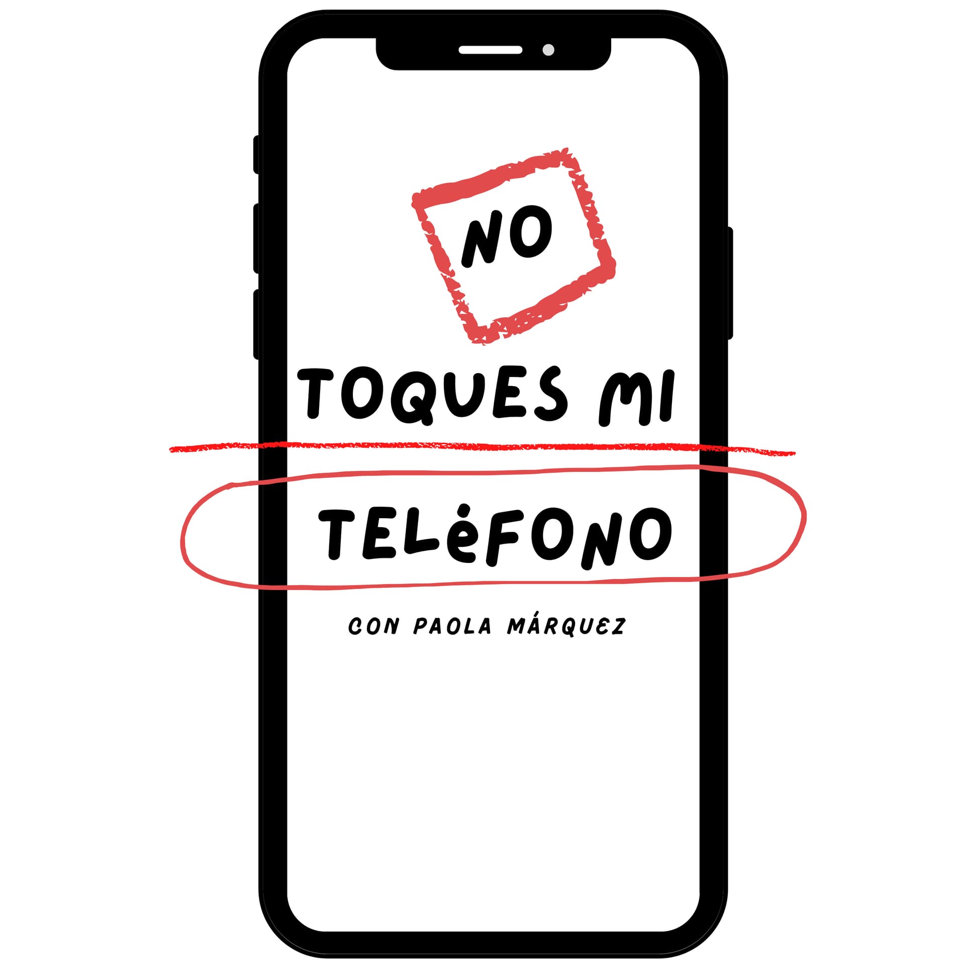No toques mi telefono - Podcasts