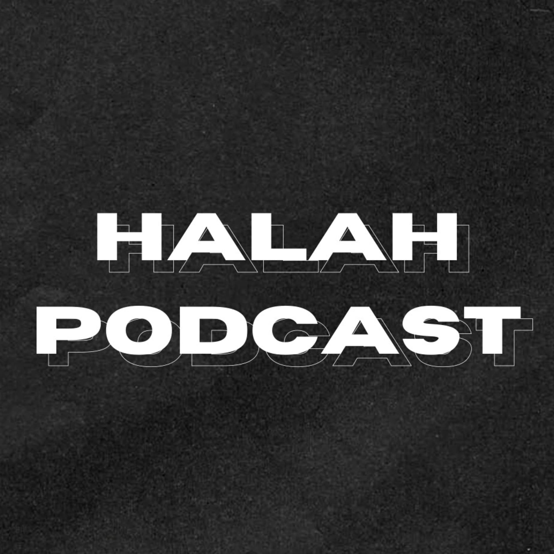 HALAH PODCAST - Podcasts