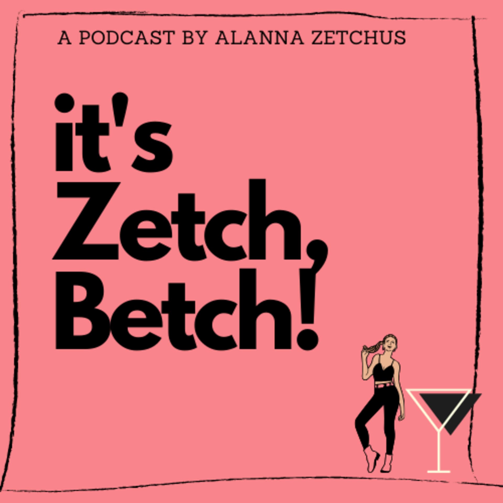 It's Zetch, Betch! - Podcasts