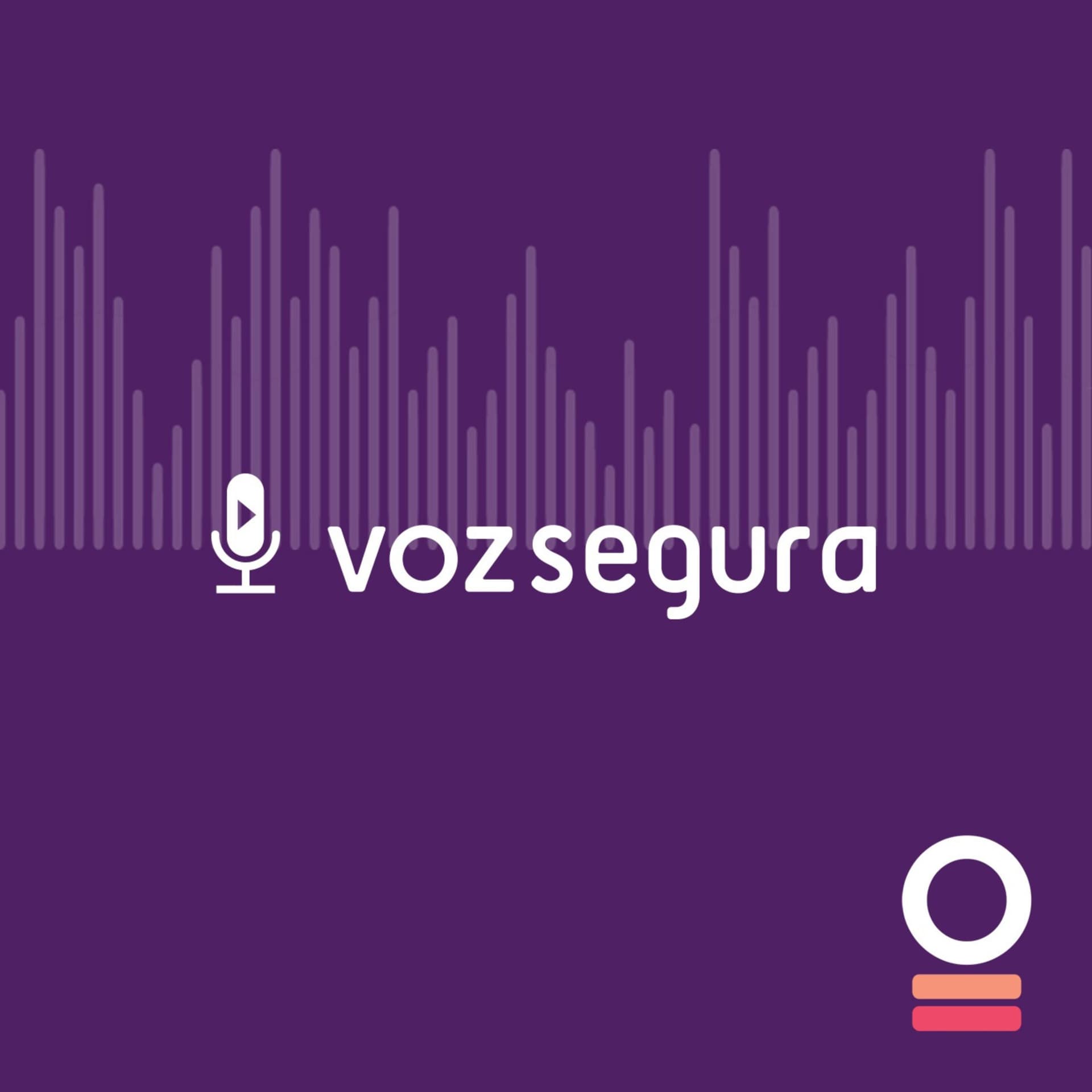 Voz Segura - Podcasts