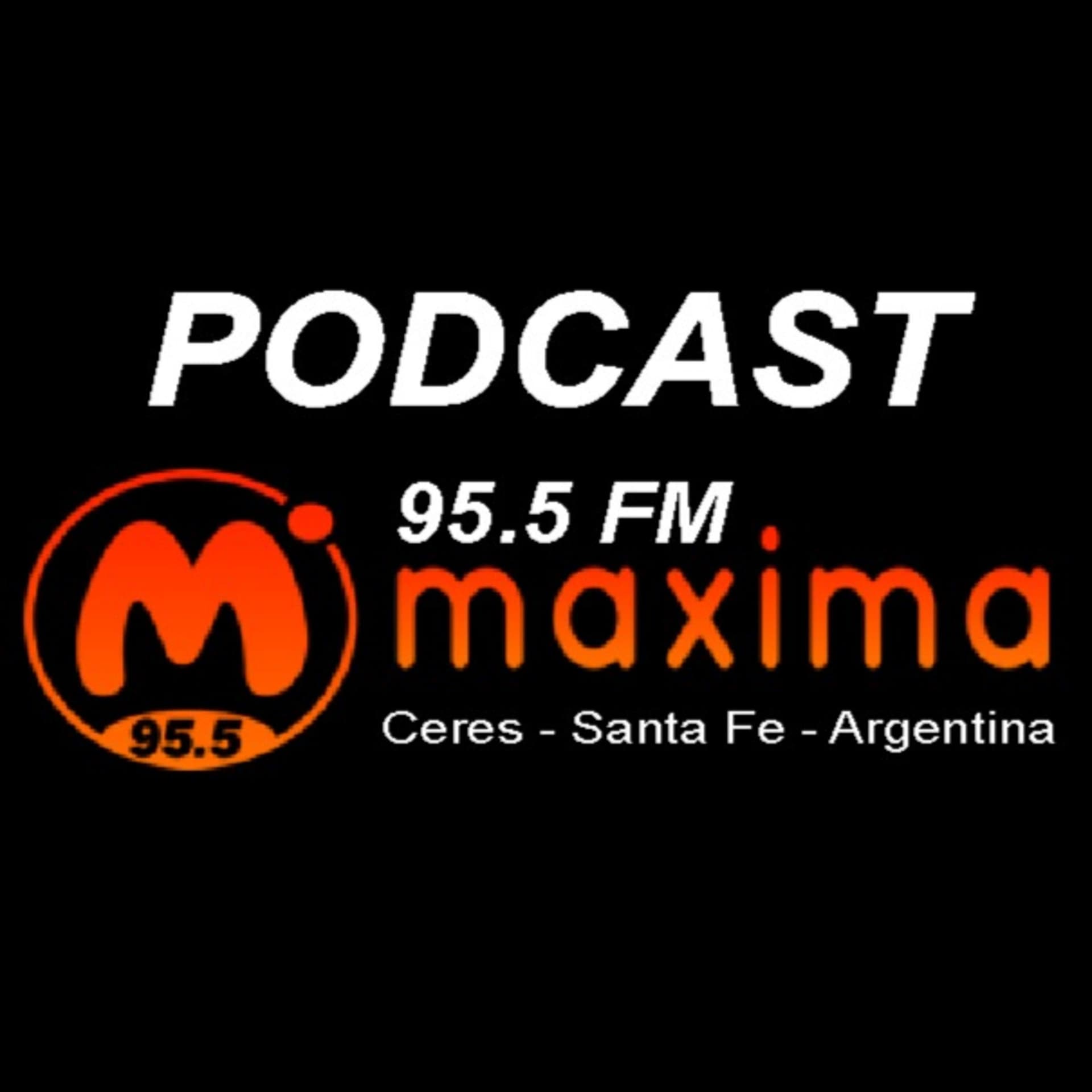 MAXIMA FM 95.5 Ceres Todas las Noticias de Ceres y la zona. - بودكاست