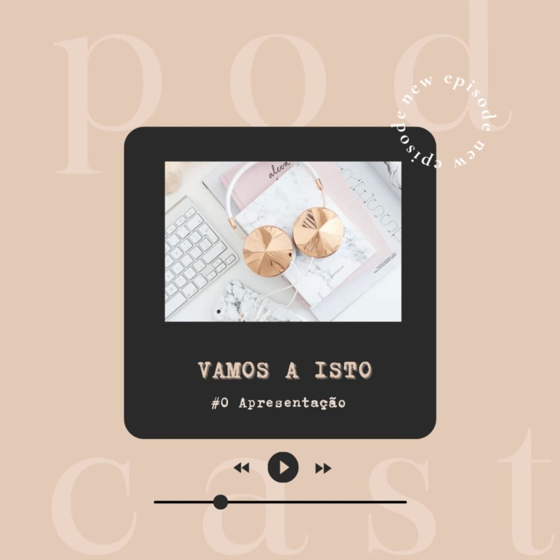 Vamos a Isto - Podcasts