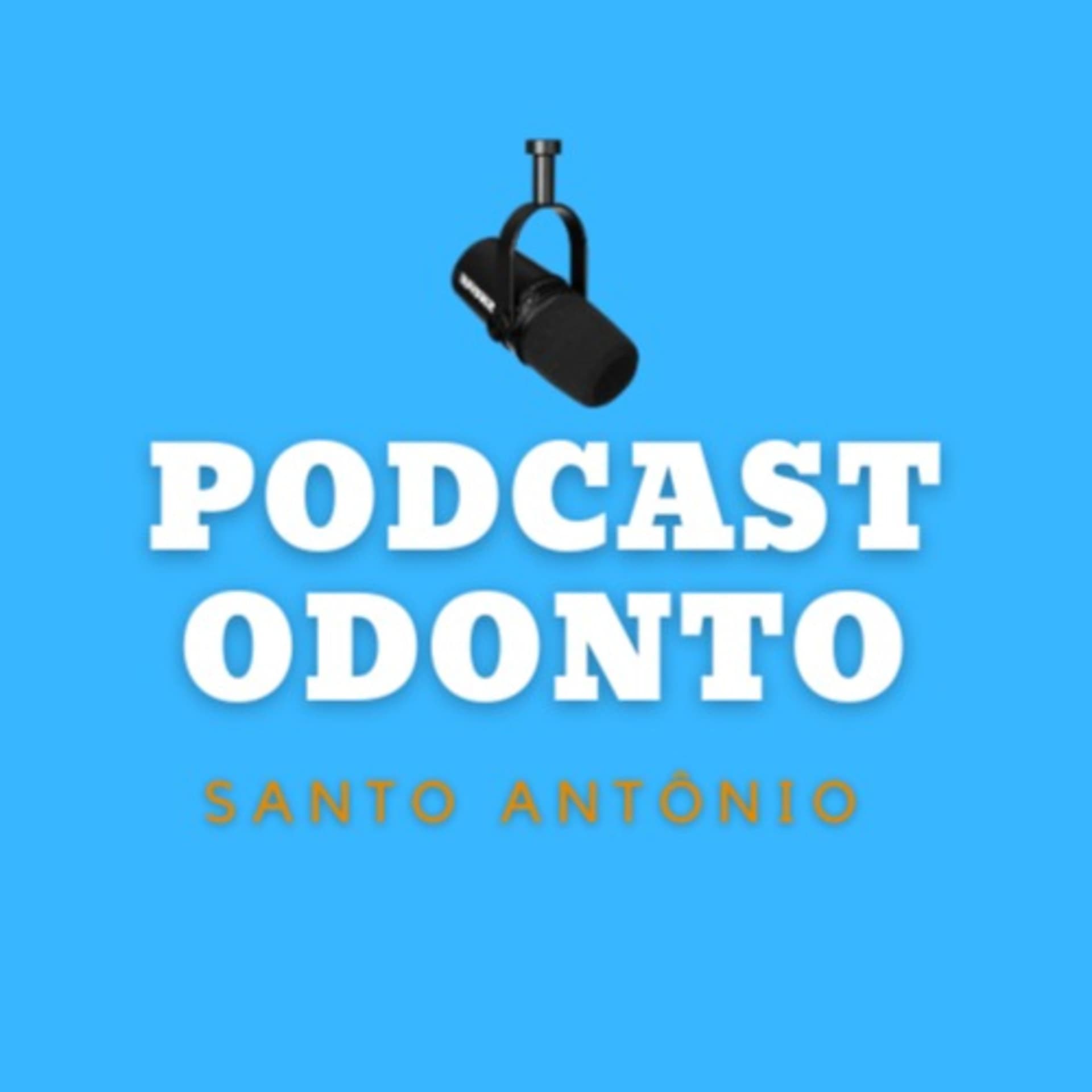 Podcast Odonto Santo Antônio - Podcasts