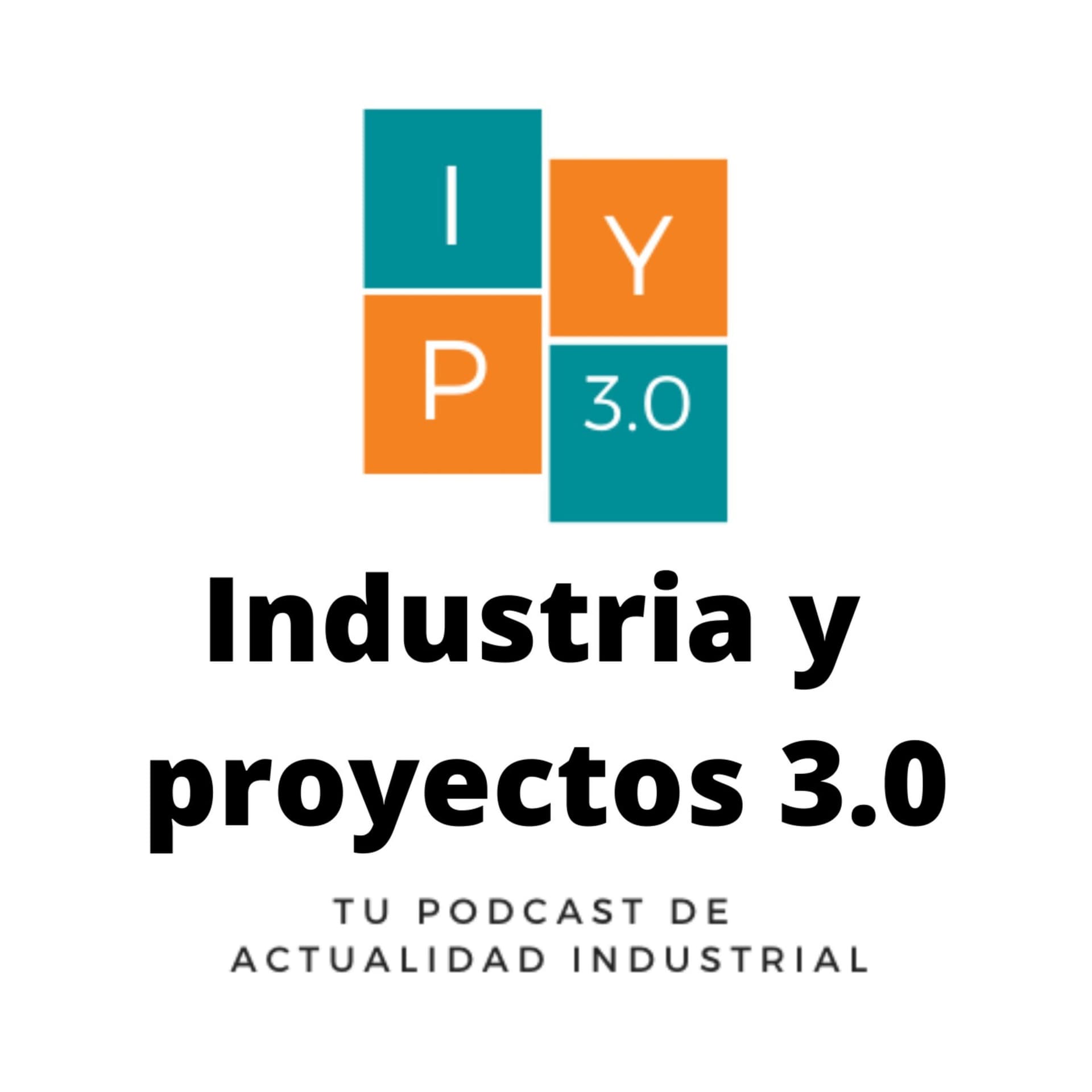 Industria y proyectos 3.0 - Podcasts