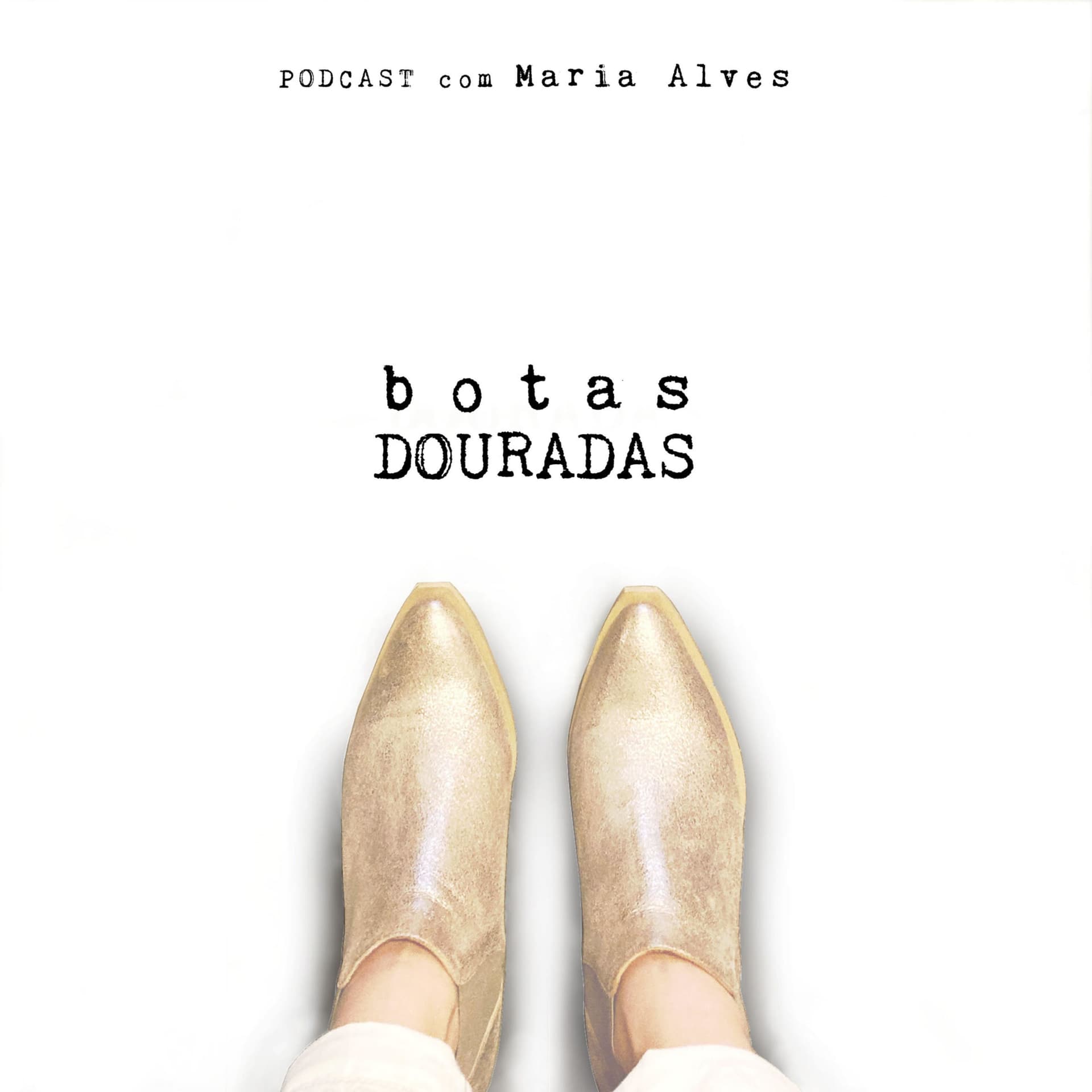 botas DOURADAS - Podcasts