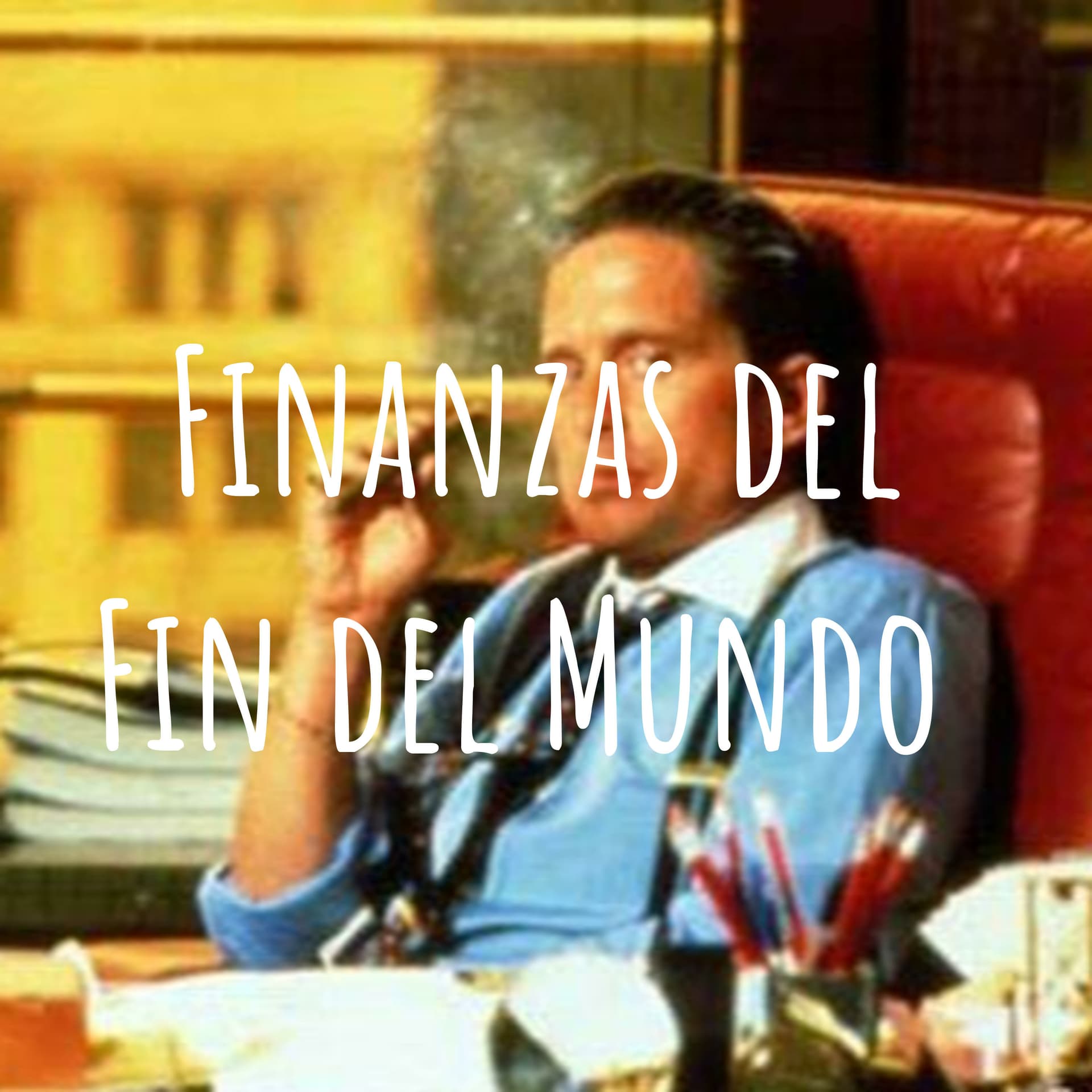 Finanzas del Fin del Mundo