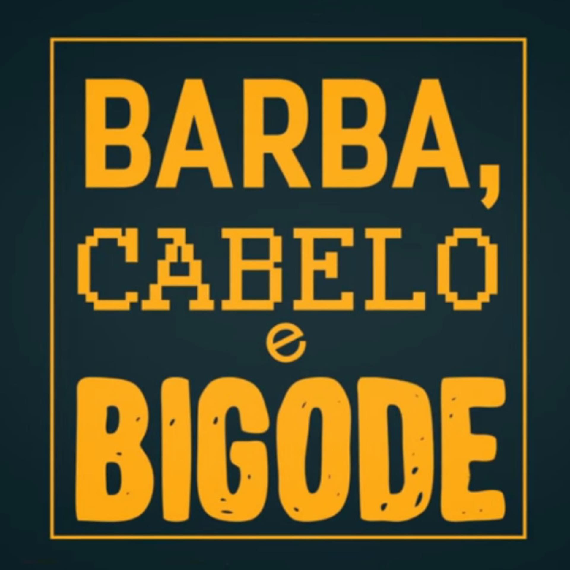 Barba, Cabelo e Bigode - Podcasts