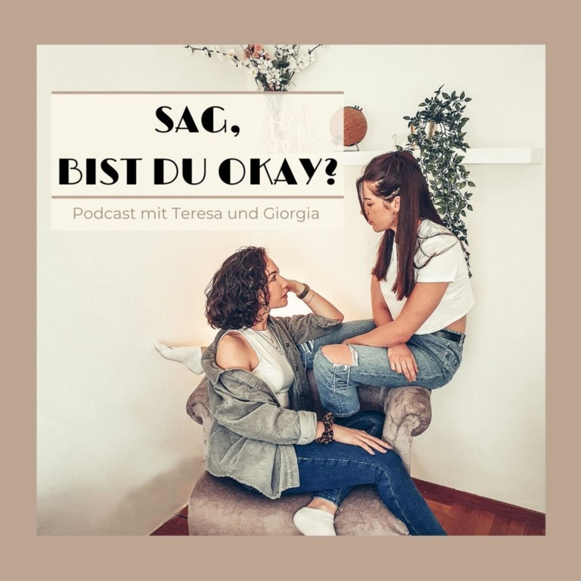 Sag, bist du okay? - Podcasts