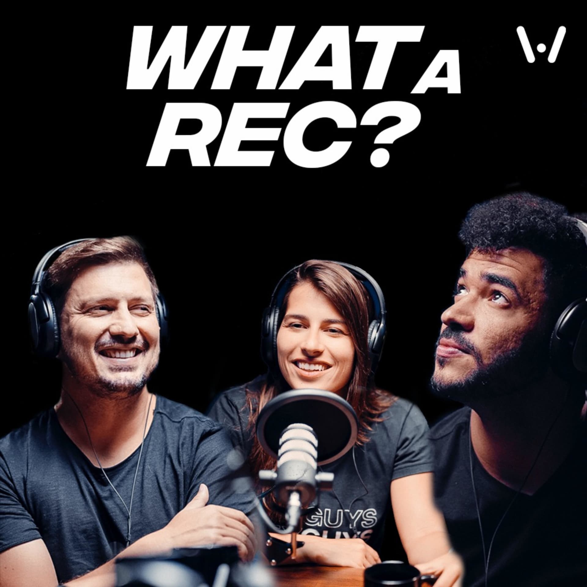 What a REC 🎬❤️🎙 - Podcasts