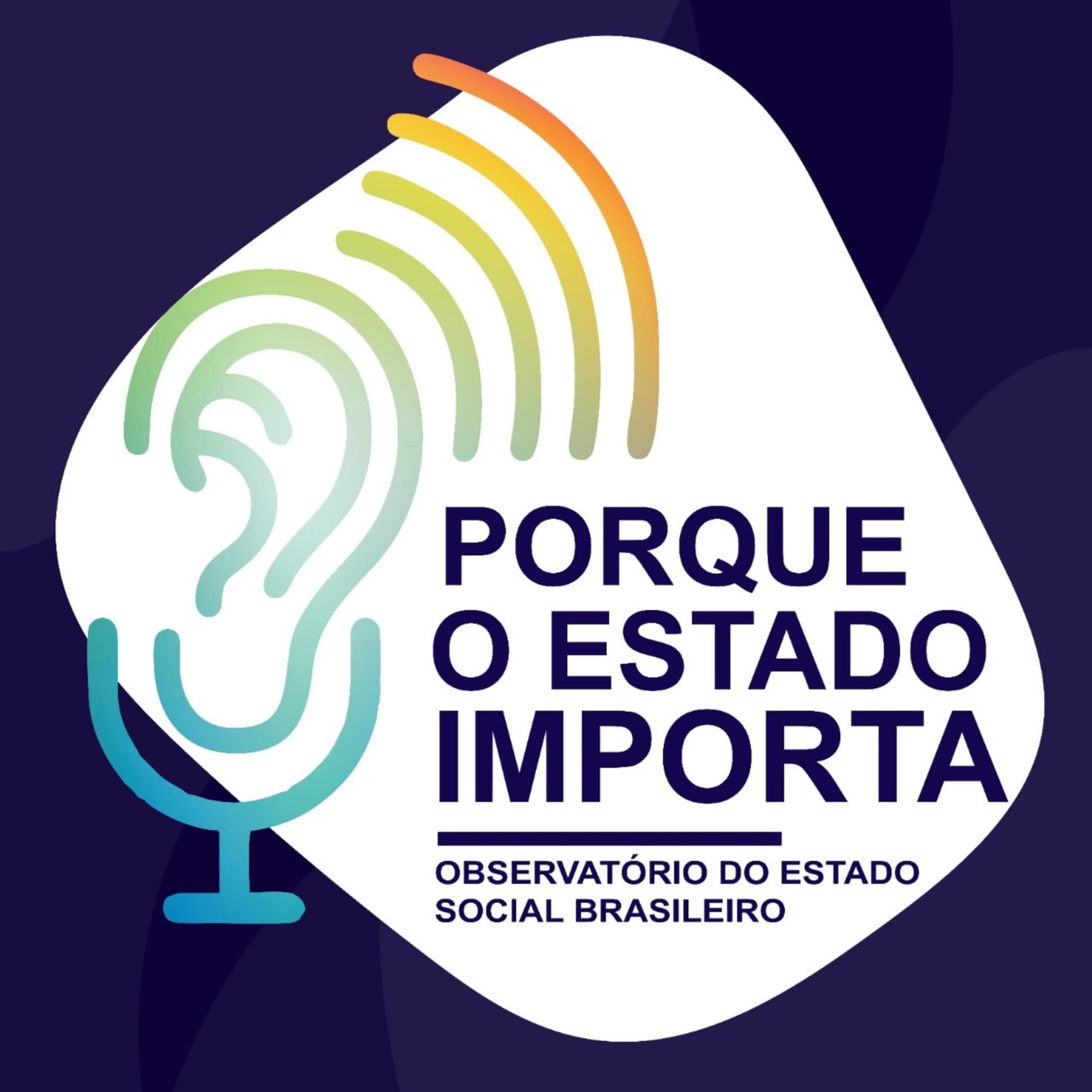 Porque o Estado Importa! - Podcasts