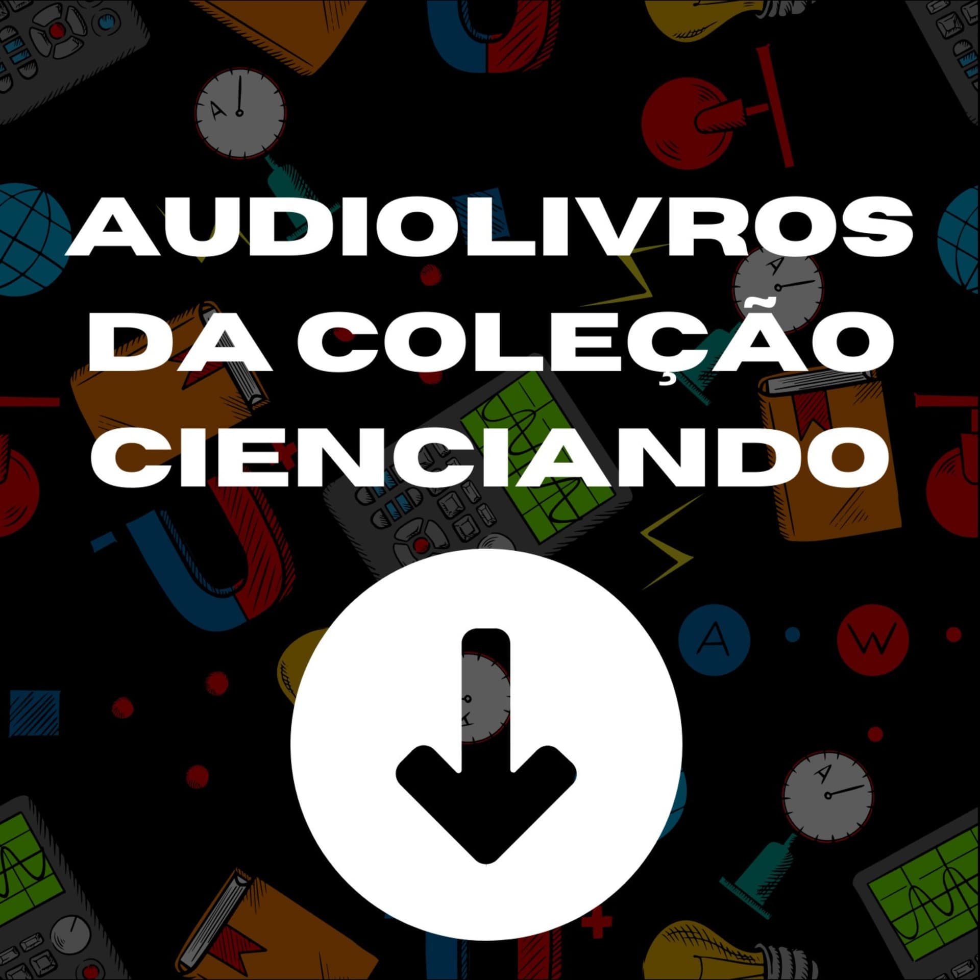 Coleção Cienciando - Podcasts