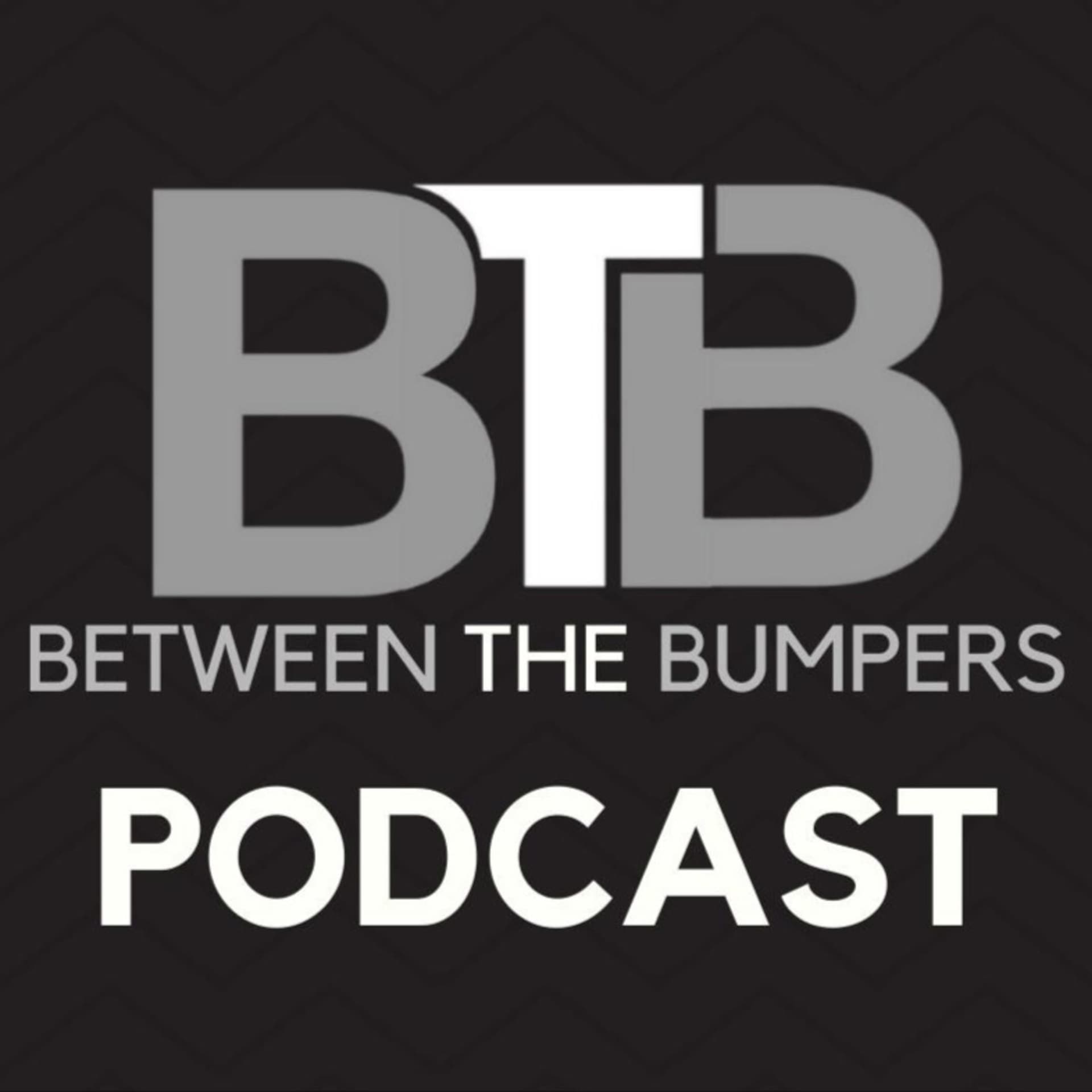 Between the Bumpers Podcast - Podcasts