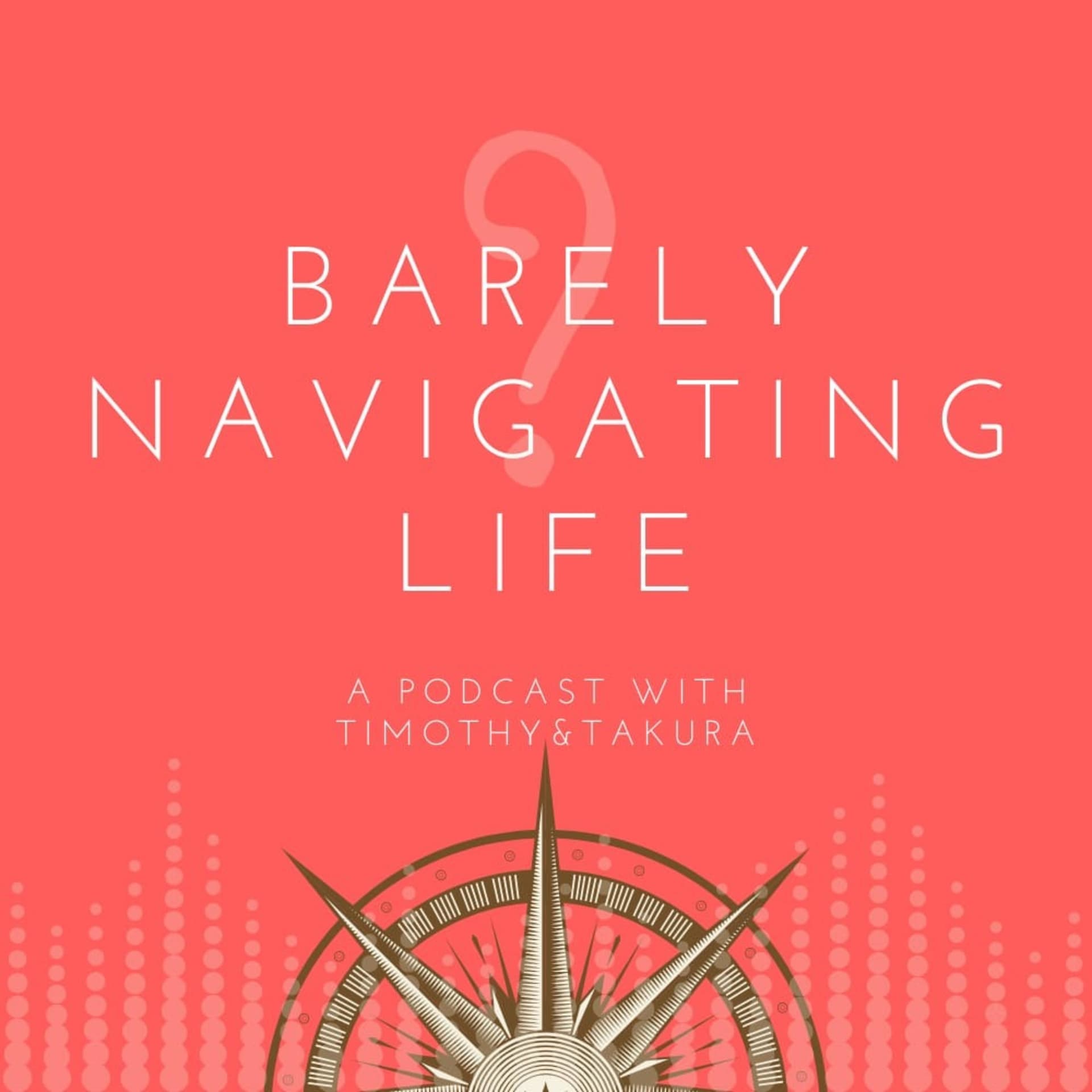 Barely Navigating Life - Podcasts
