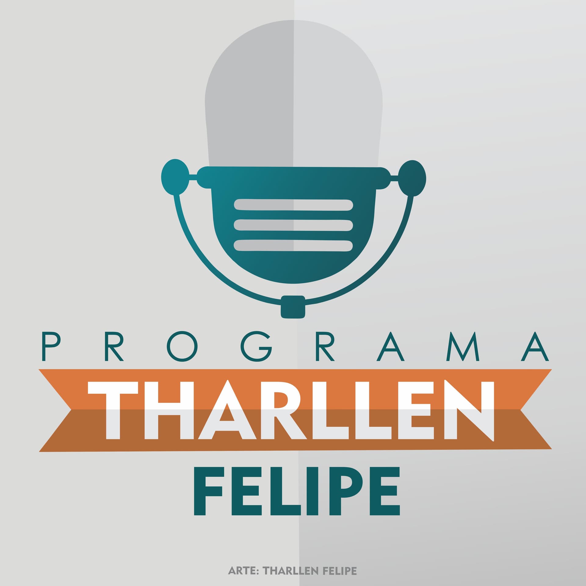 Programa Tharllen Felipe - Podcasts
