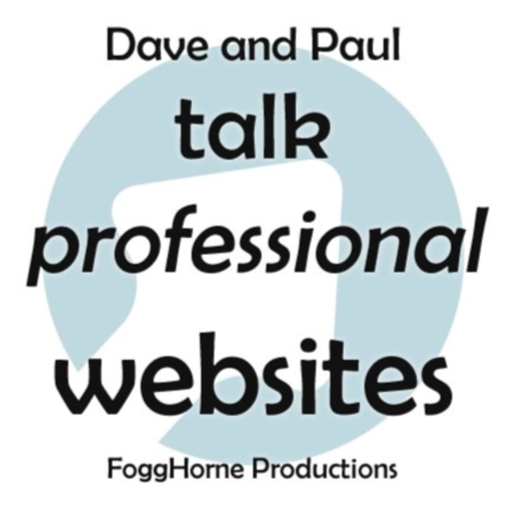 Dave & Paul talk professional websites - Podcasts