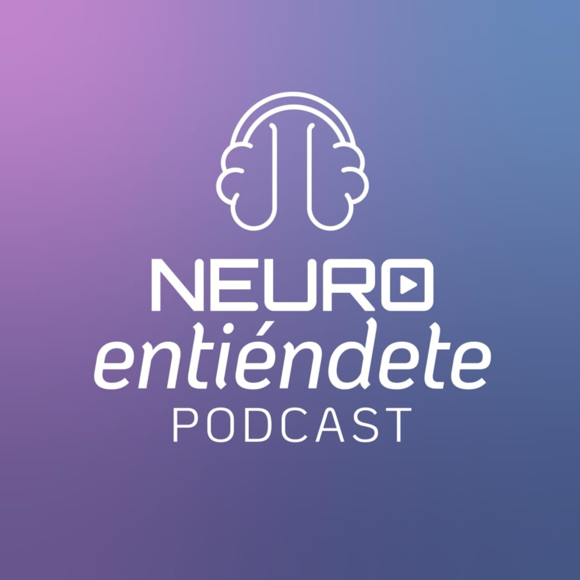 Neuroentiéndete - Podcasts