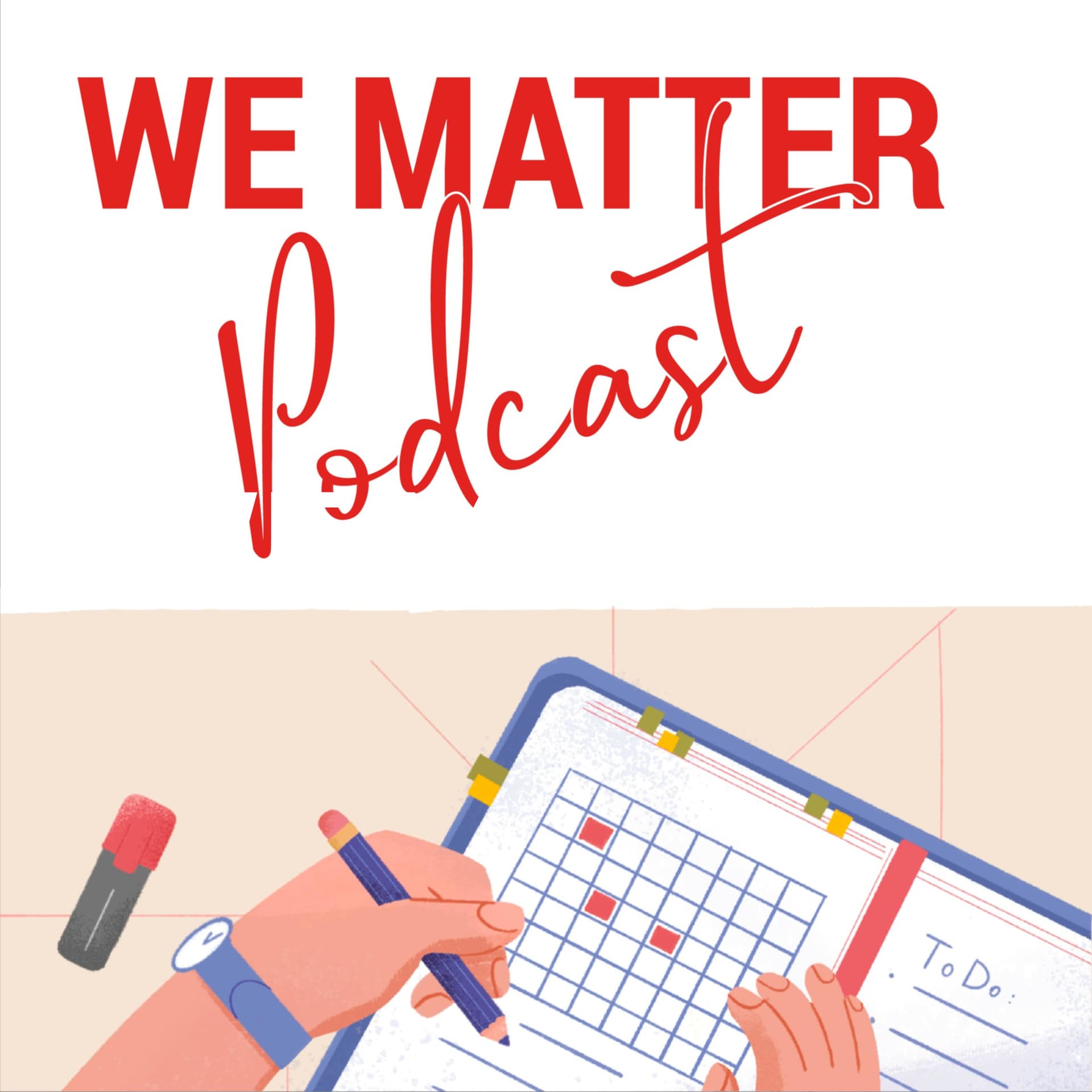 WE MATTER: The Podcast - Podcasts