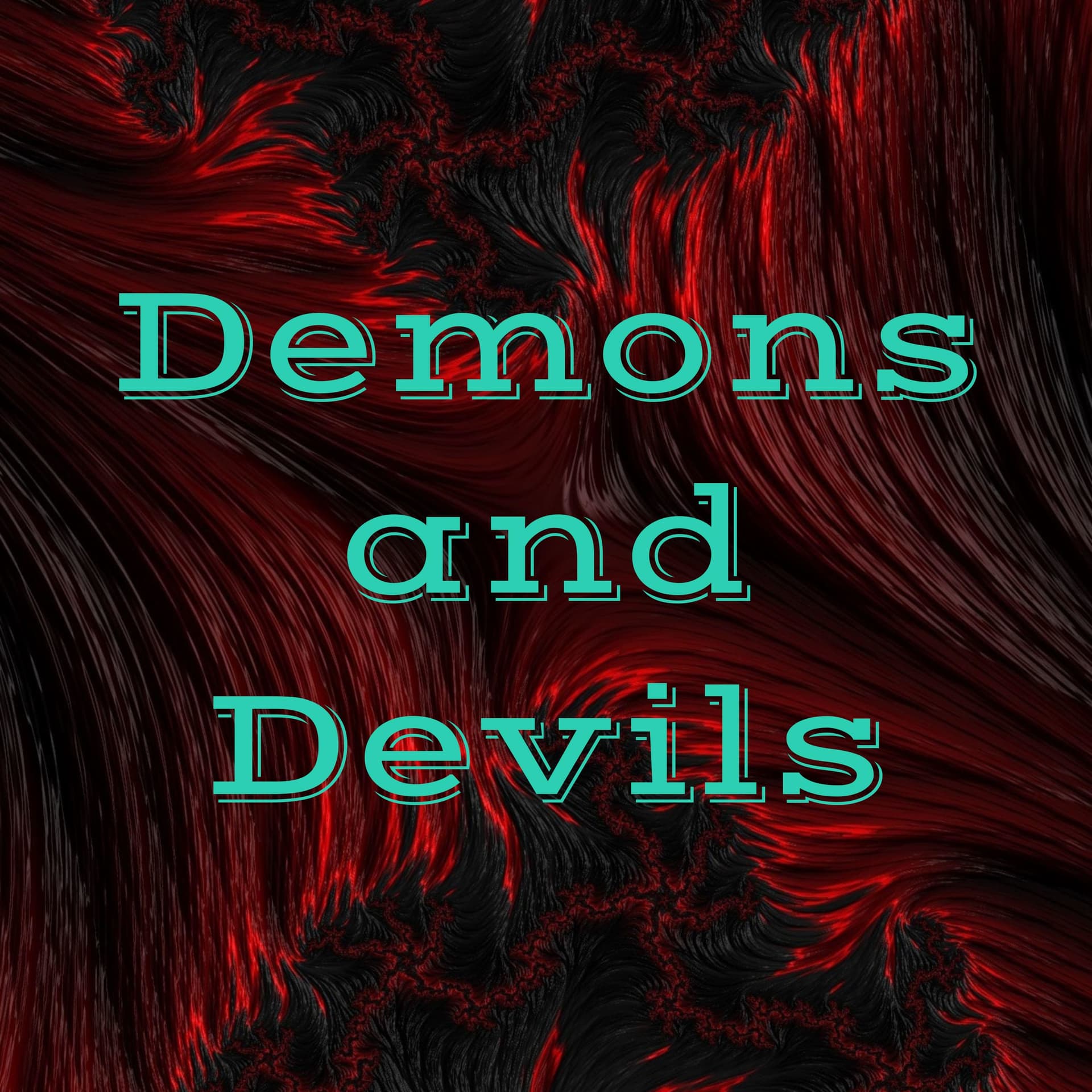 Demons and Devils - Podcasts