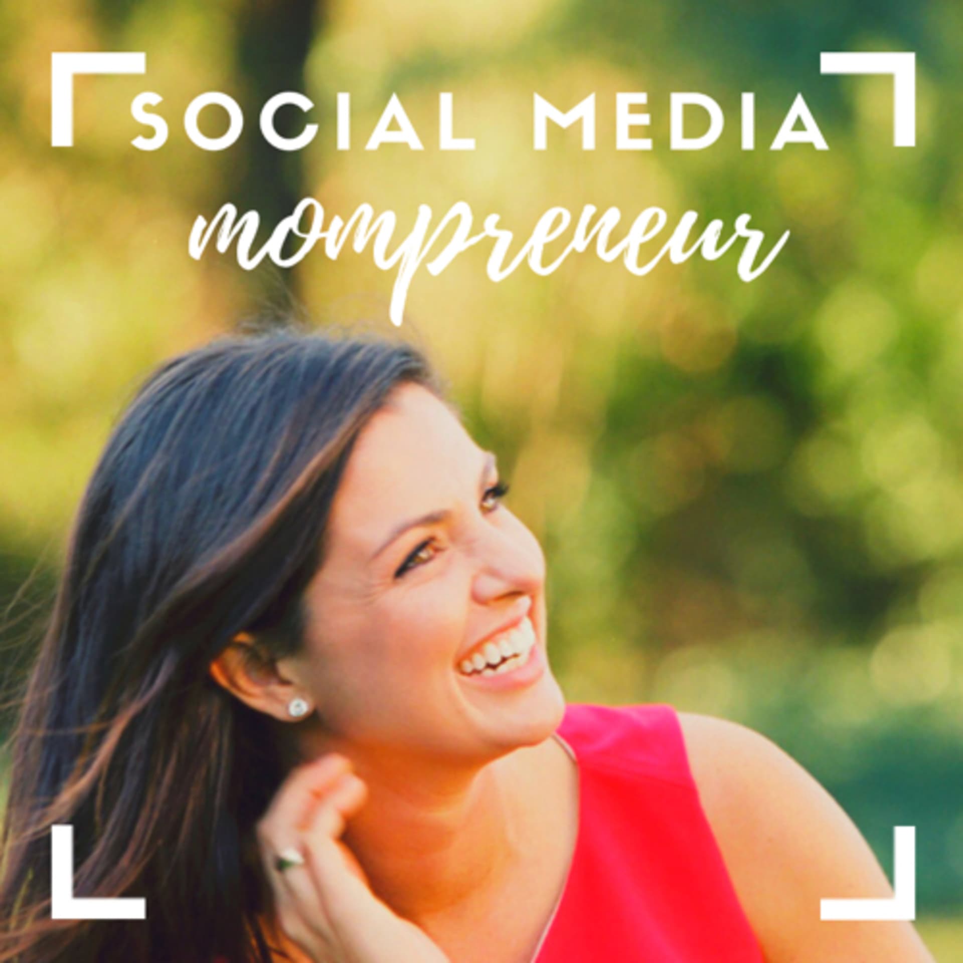 Social Media Mompreneur - Podcasts