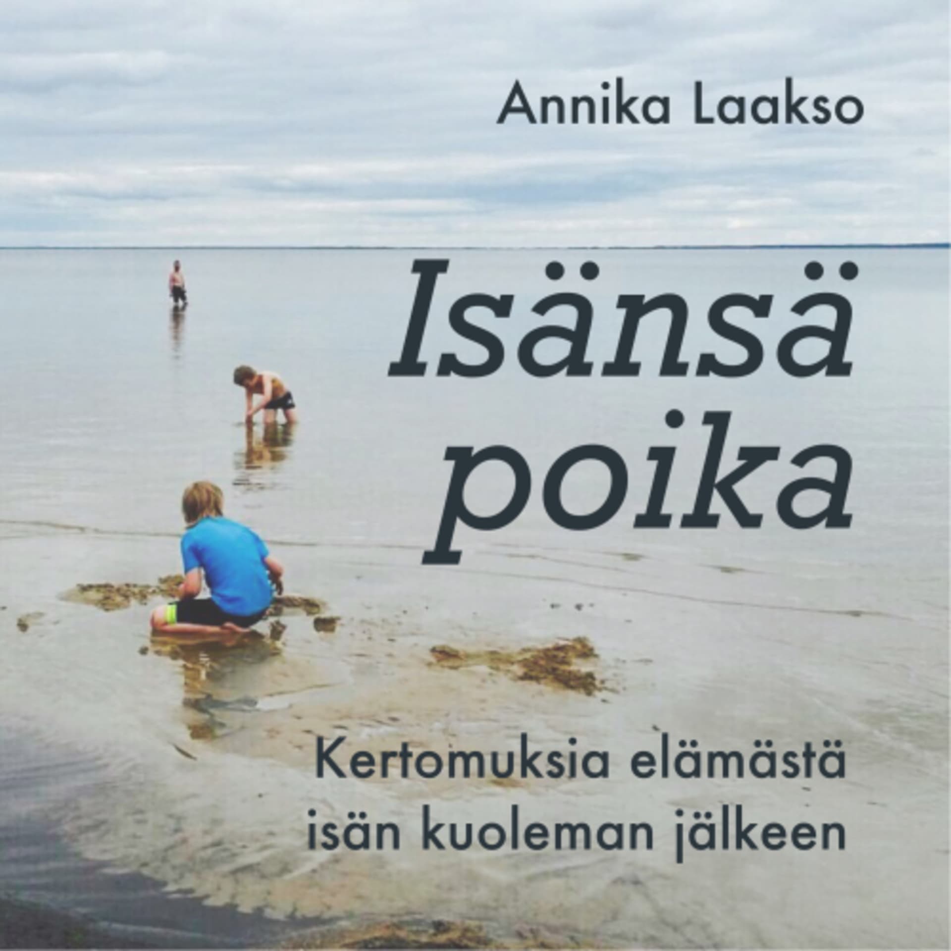 Isänsä poika - Kertomuksia elämästä isän kuoleman jälkeen - Podcast
