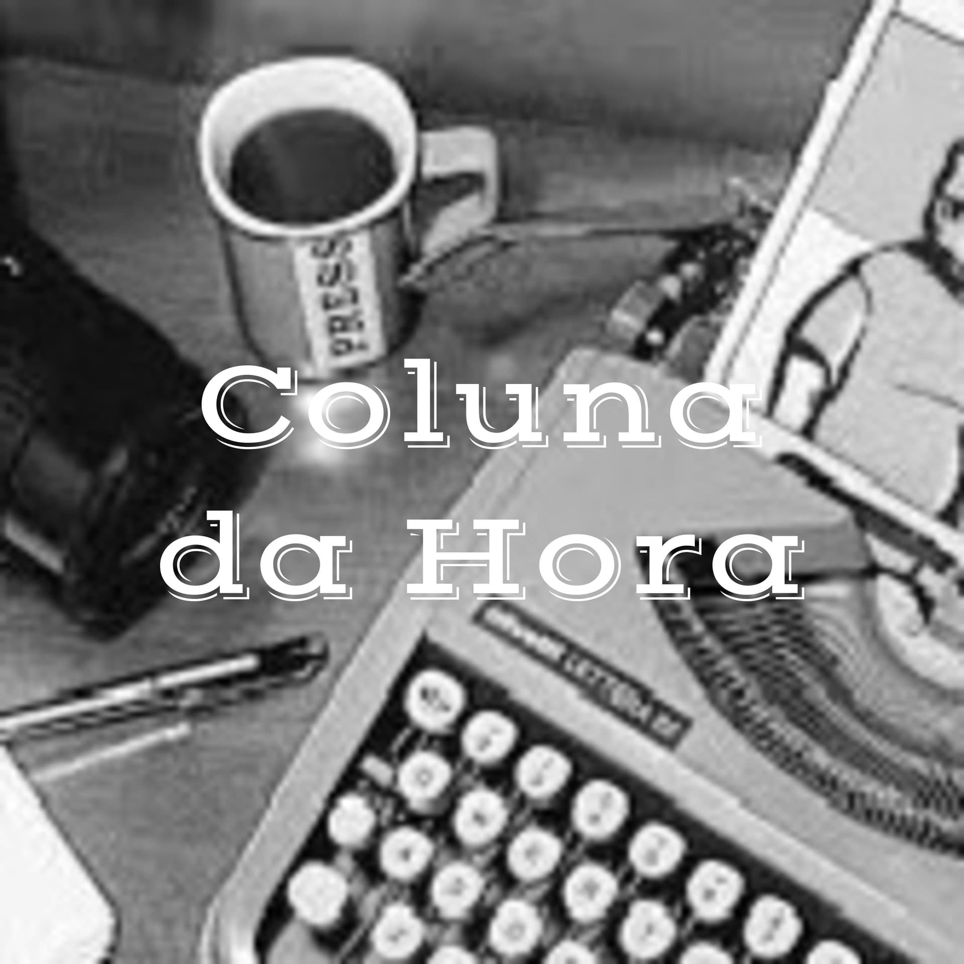 Coluna da Hora - Roberto Maciel - Podcasts