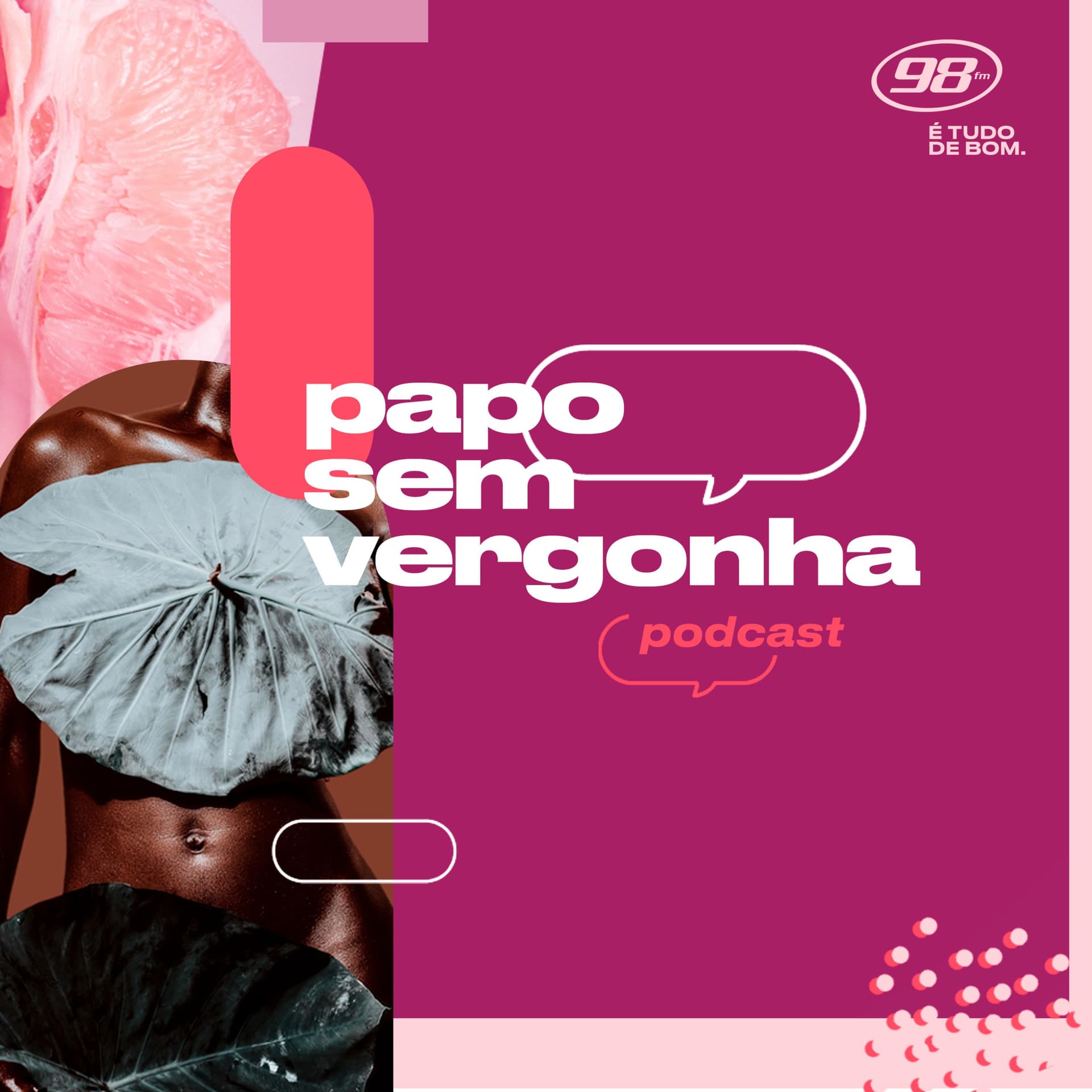 Papo Sem Vergonha 98FM - Podcasts