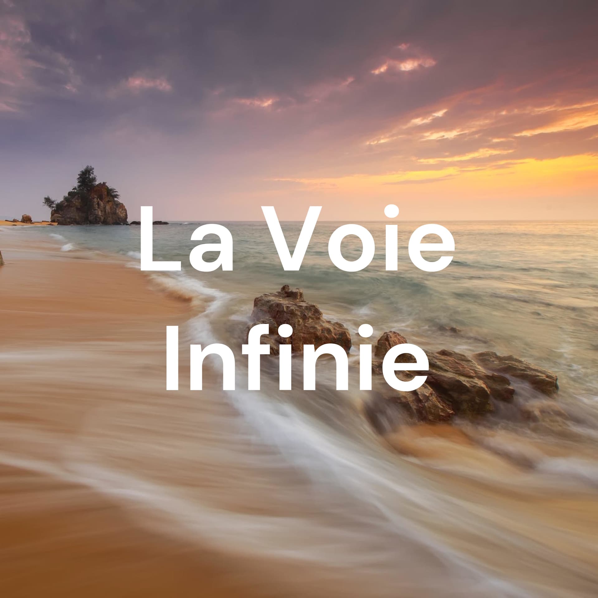La Voie Infinie - Podcasts