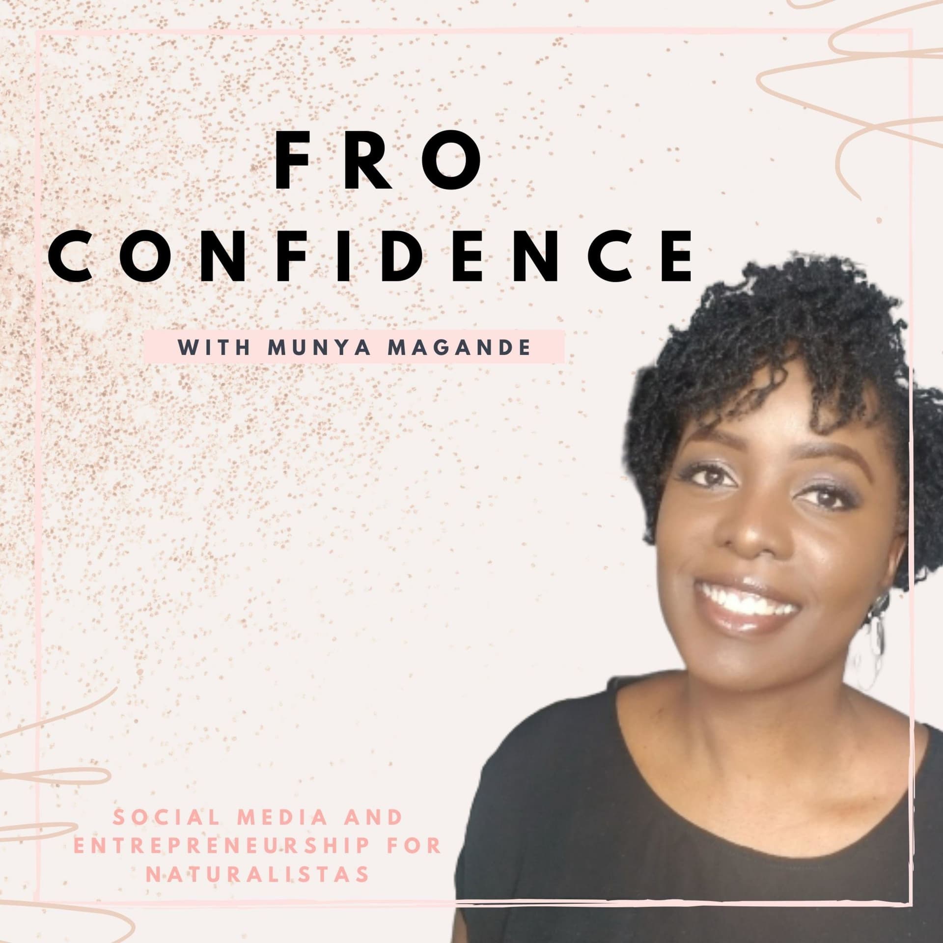 Fro Confidence - Podcasts