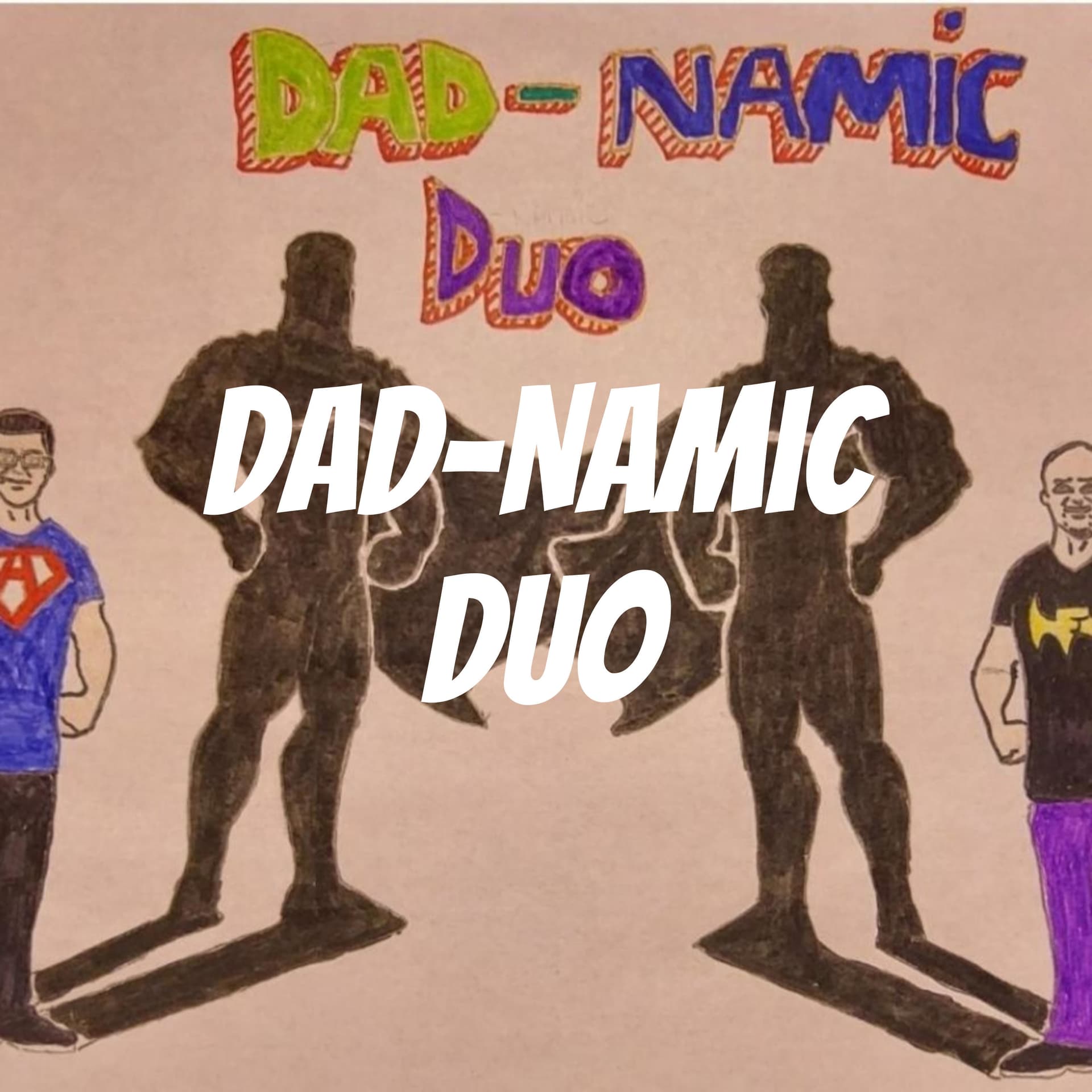 Dad-Namic Duo - Podcasts
