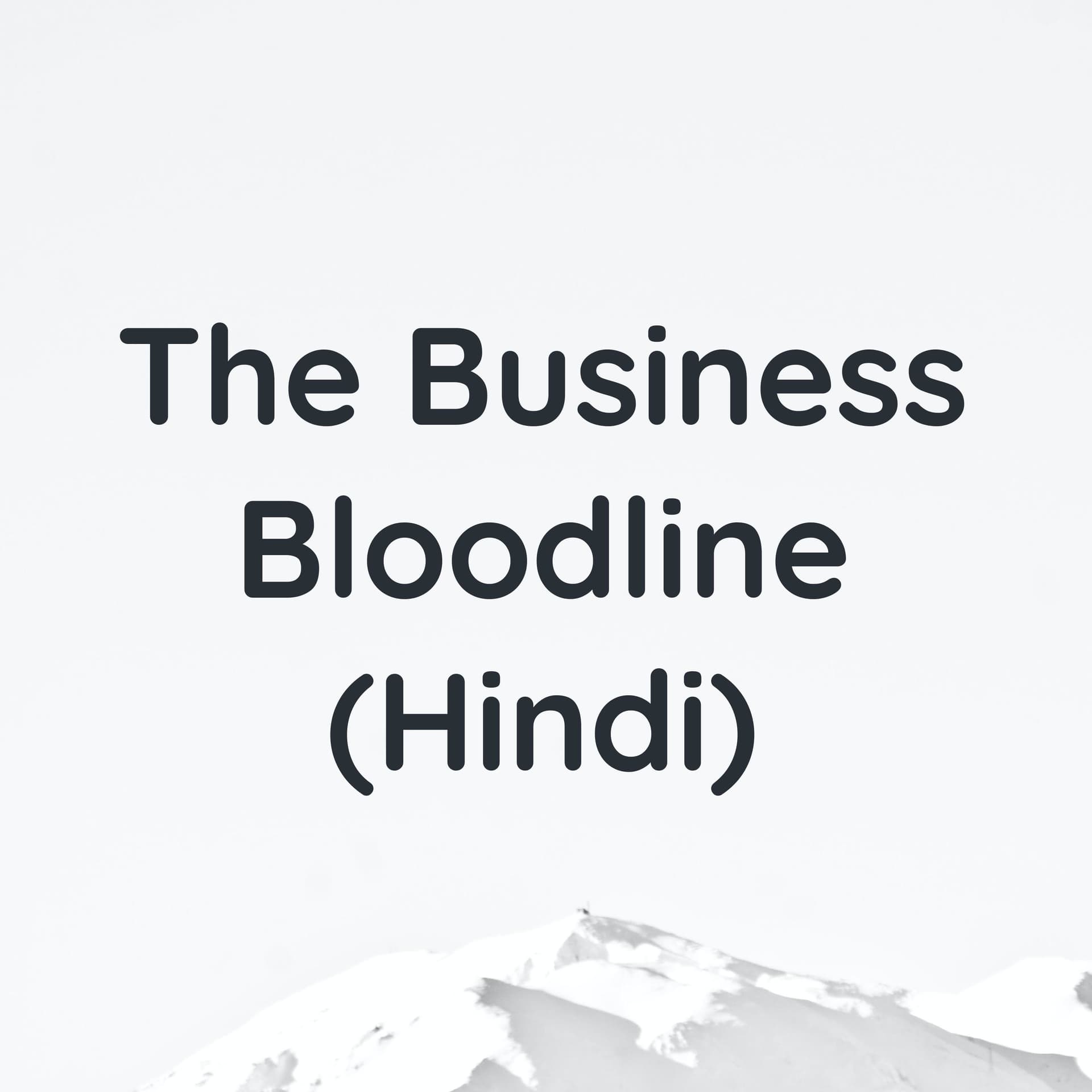 The Business Bloodline - Podcasts