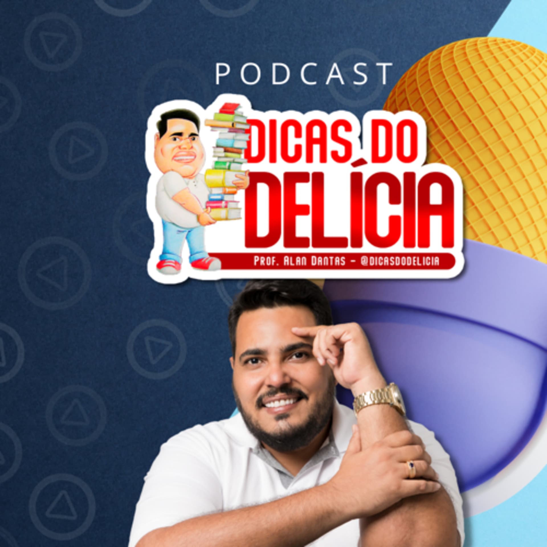 Dicas do Delícia - Podcasts