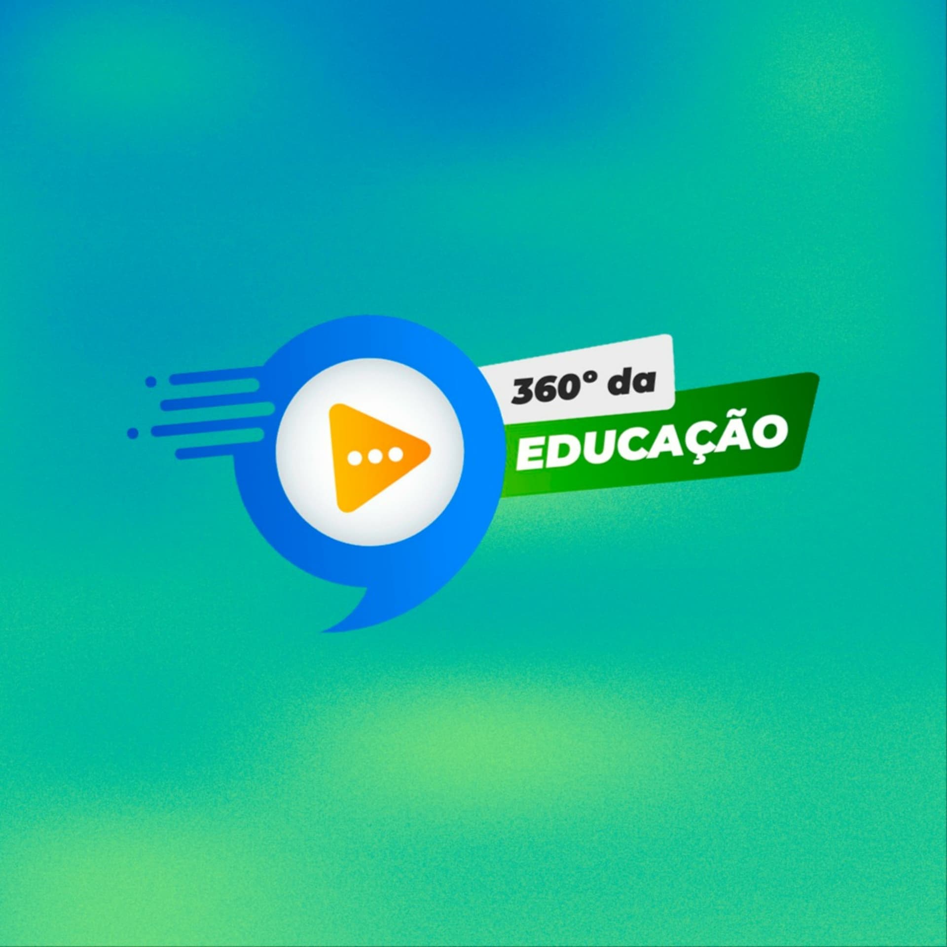 360° da Educação - Podcasts