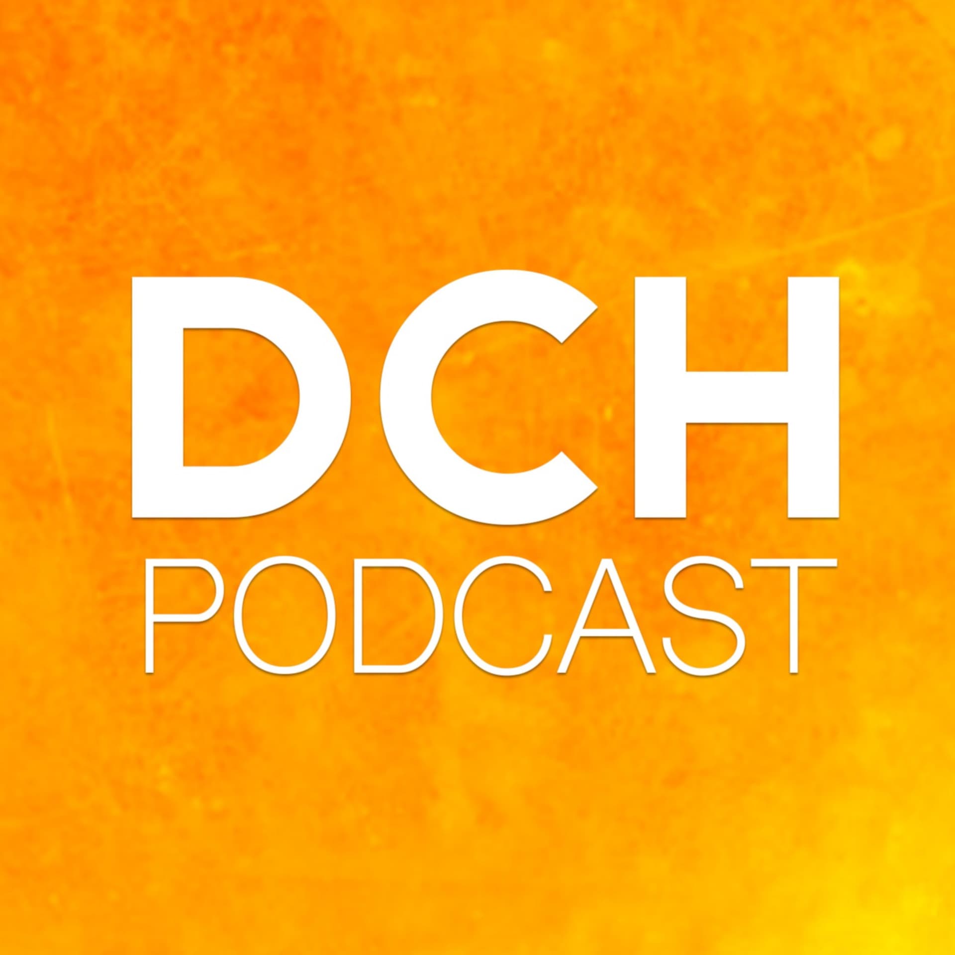 DCH - Podcast - Podcasts