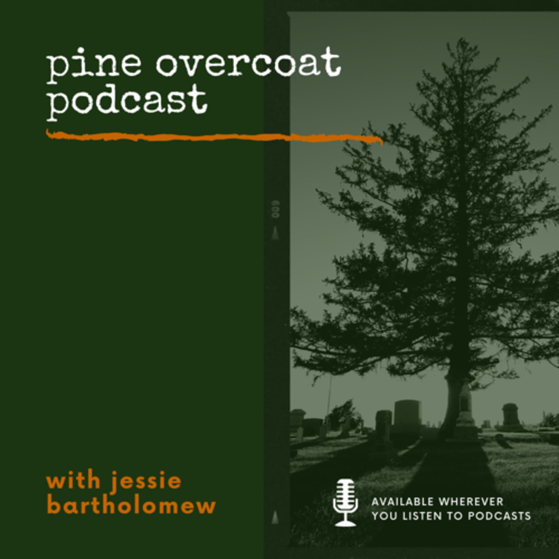 Pine Overcoat - Podcasts