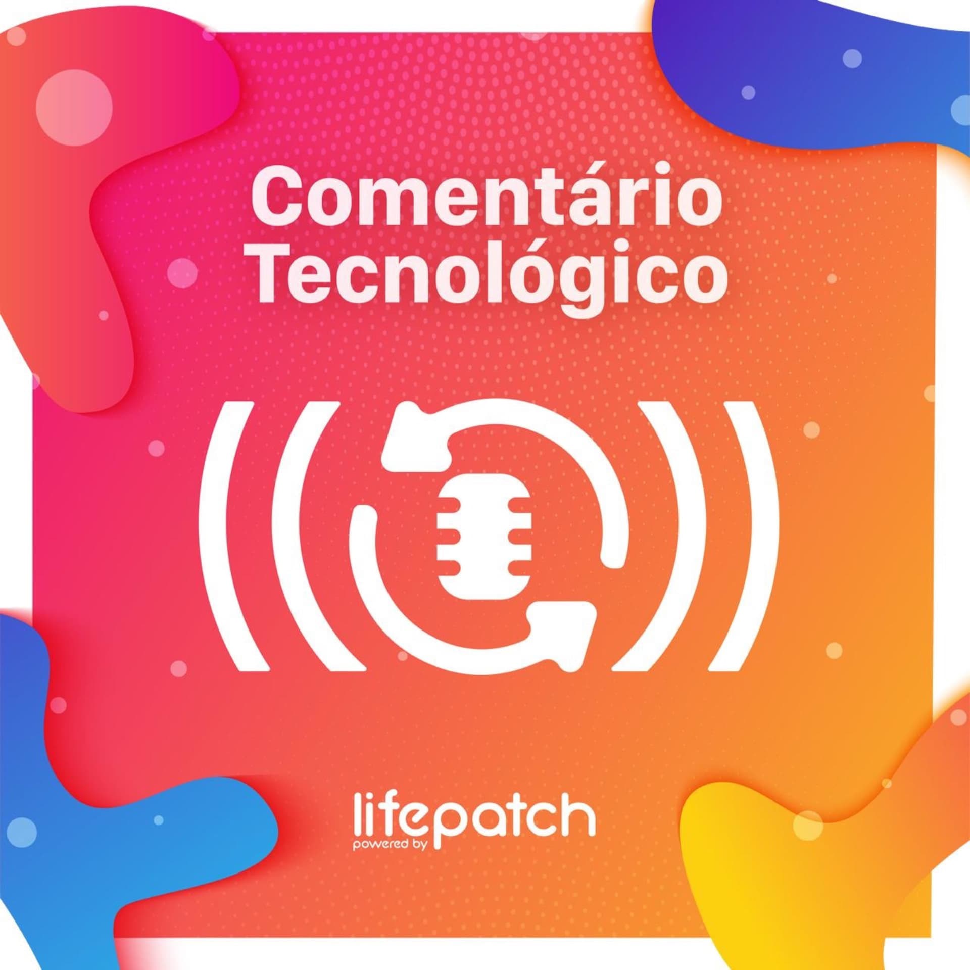 Comentário Tecnológico - Podcast
