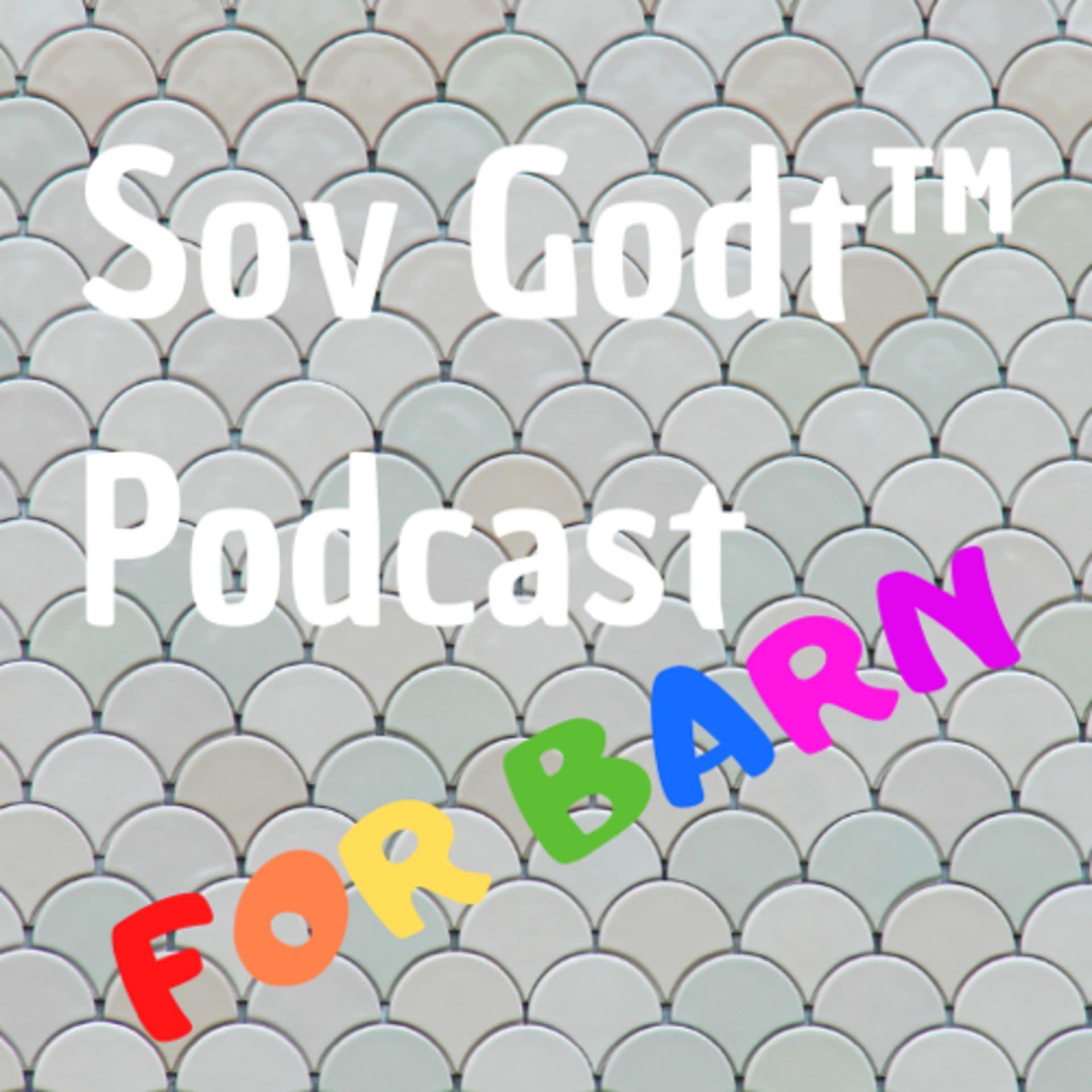 Sov Godt ™ Podcast for barn - god natt historier på sengekanten - Podcast
