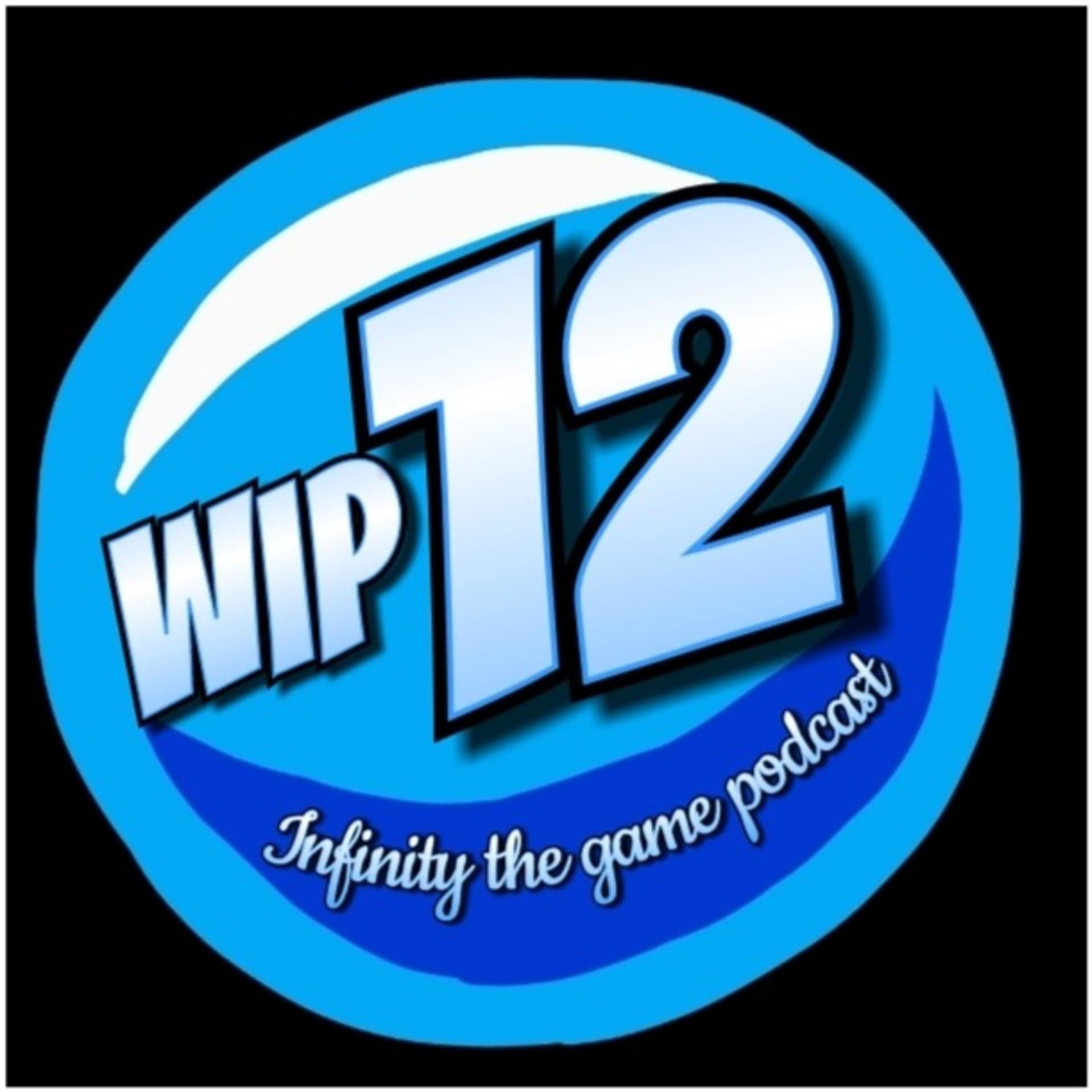WIP12 - An Infinity the game Podcast - Podcasts